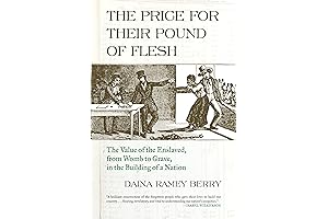 The Price for Their Pound of Flesh: The Value of the Enslaved,...