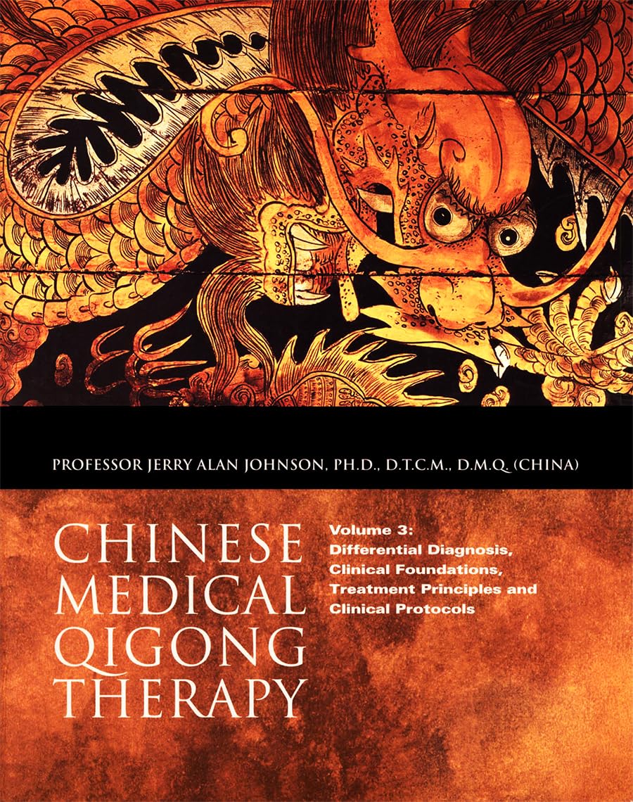 Chinese Medical Qigong Therapy: Vol. #3: Differential Diagnosis, Clinical Foundations, Treatment Principles and Clinical Protocols (Chinese Medical Qigong ... Anatomy & Physiology) (English Edition)