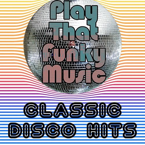 Play That Funky Music Classic Disco Hits by Studio Group on Amazon