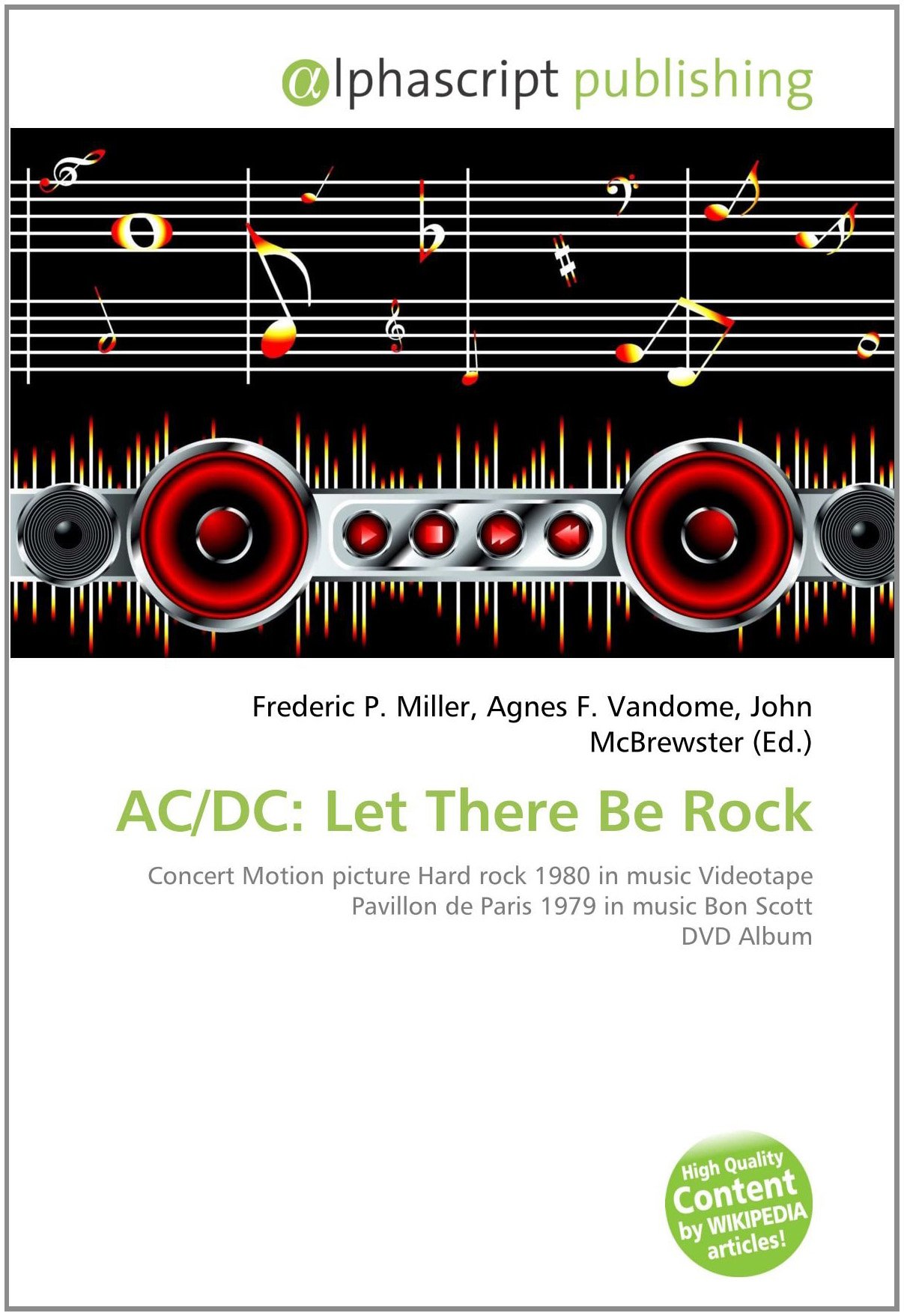AC/DC: Let There Be Rock: Concert Motion picture Hard rock 1980 in music Videotape Pavillon de Paris 1979 in music Bon Scott DVD Album