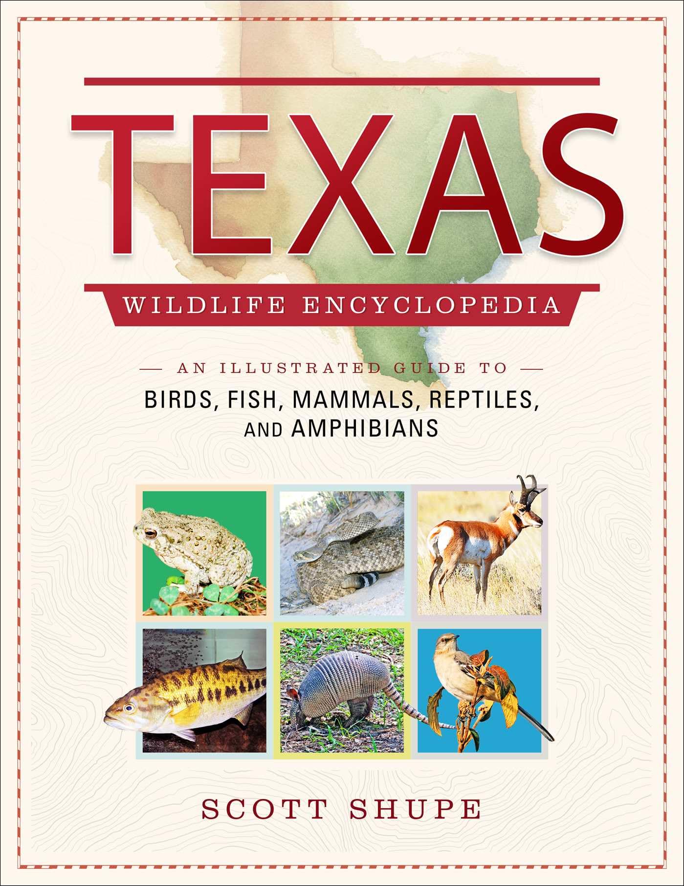 Texas Wildlife Encyclopedia: An Illustrated Guide to Birds, Fish, Mammals, Reptiles, and Amphibians (Wildlife Encyclopedias)