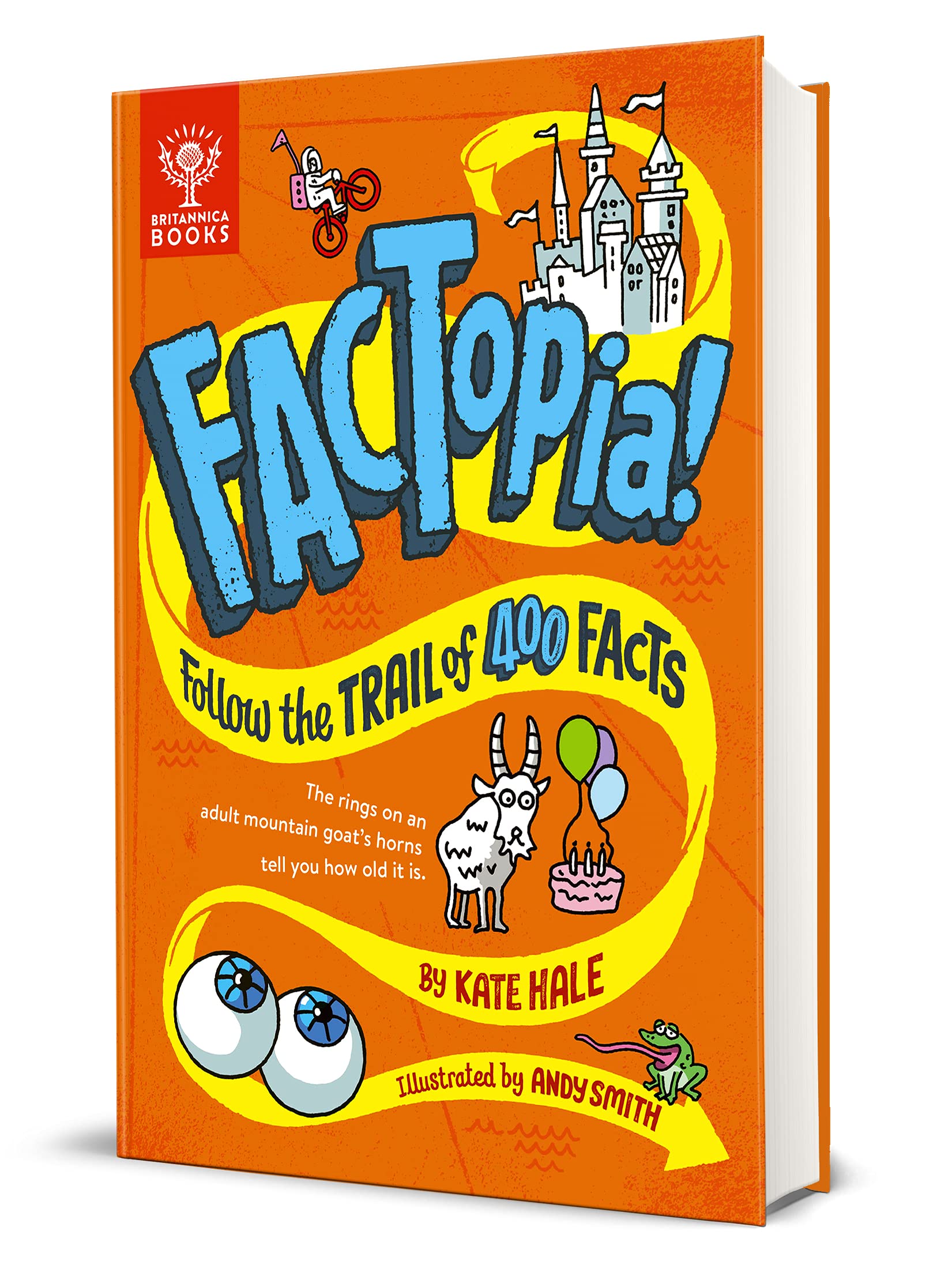 FACTopia!: Follow the Trail of 400 Facts [Britannica]