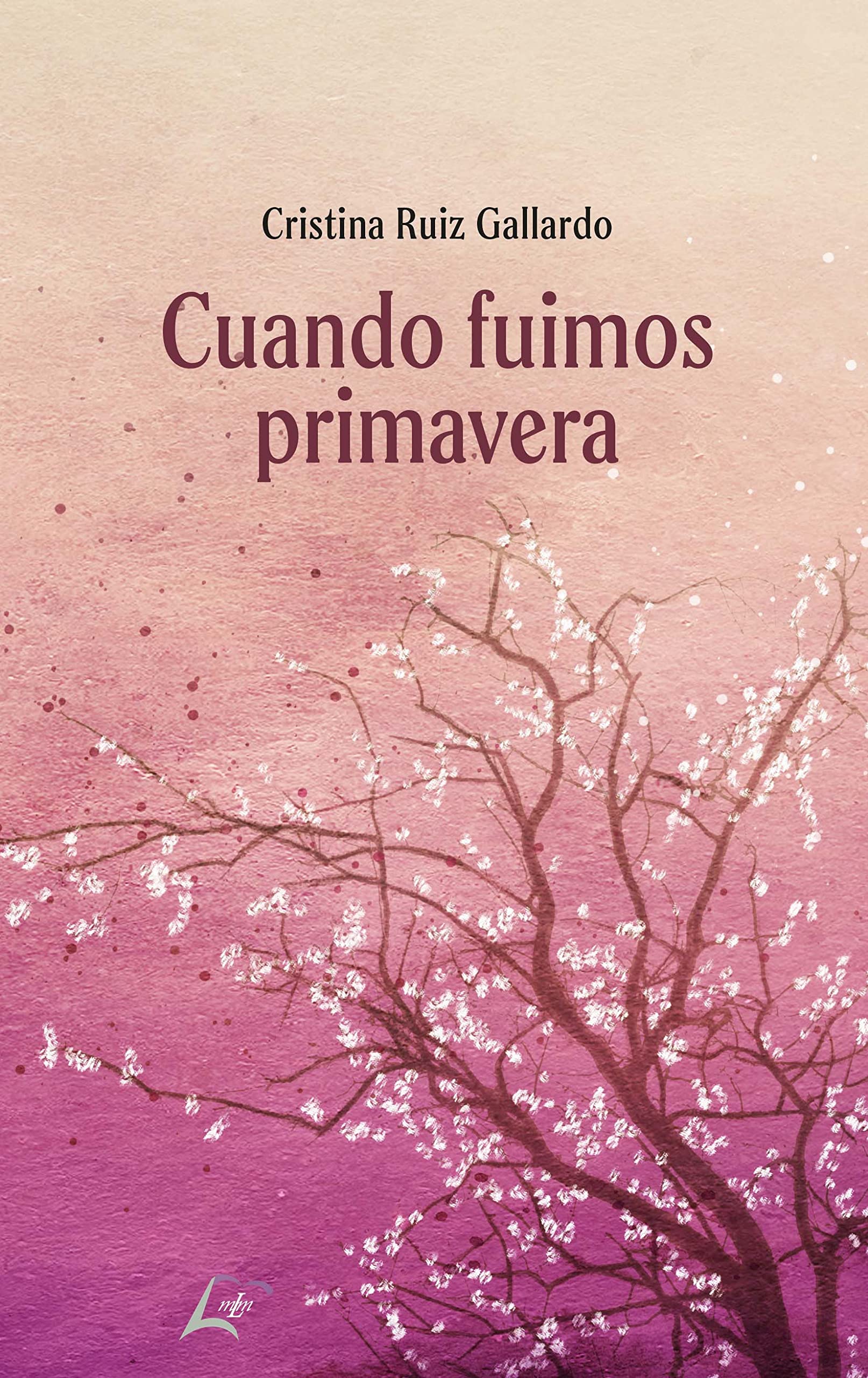 Cuando fuimos primavera roman espagnol littérature contemporaine broché