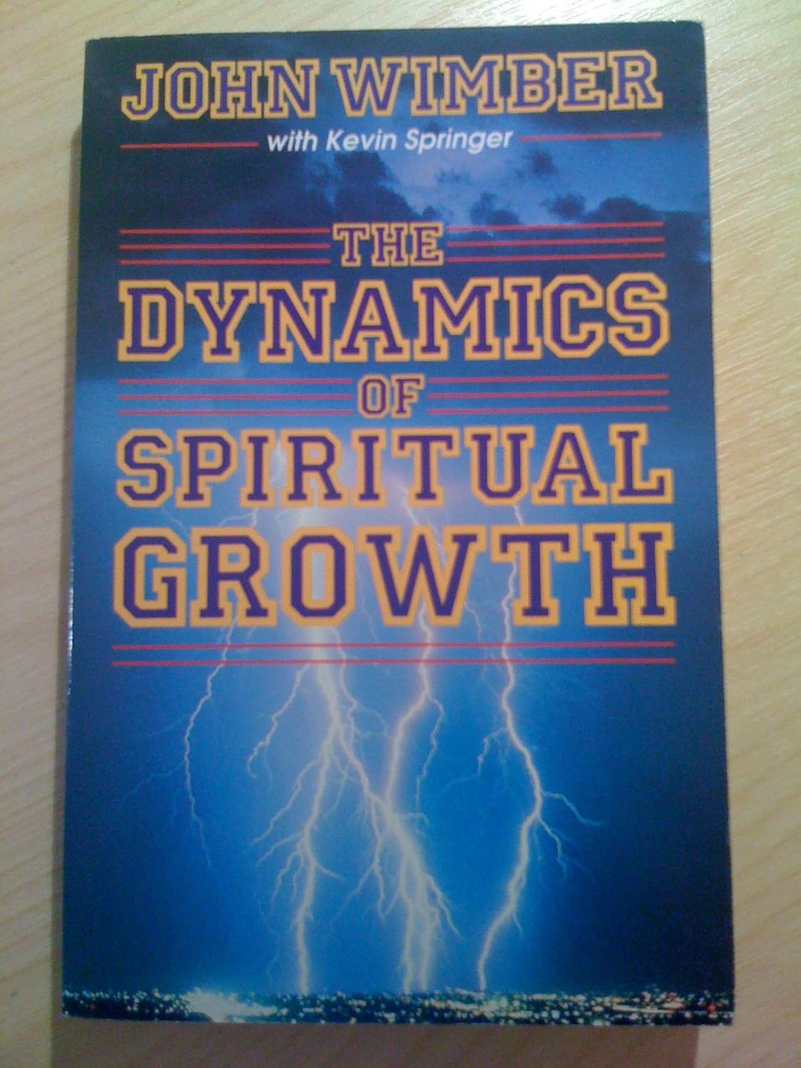 The Dynamics of Spiritual Growth Amazon.co.uk Springer, Kevin, Wimber