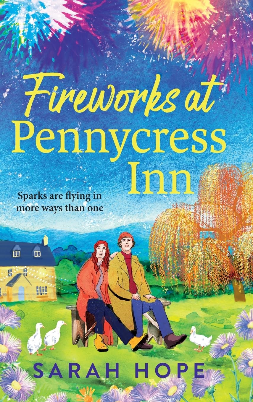 Fireworks at Pennycress Inn: A heartwarming autumn escape filled with pumpkin spice and second chances from Sarah Hope (The Pennycress Inn Series, 3)