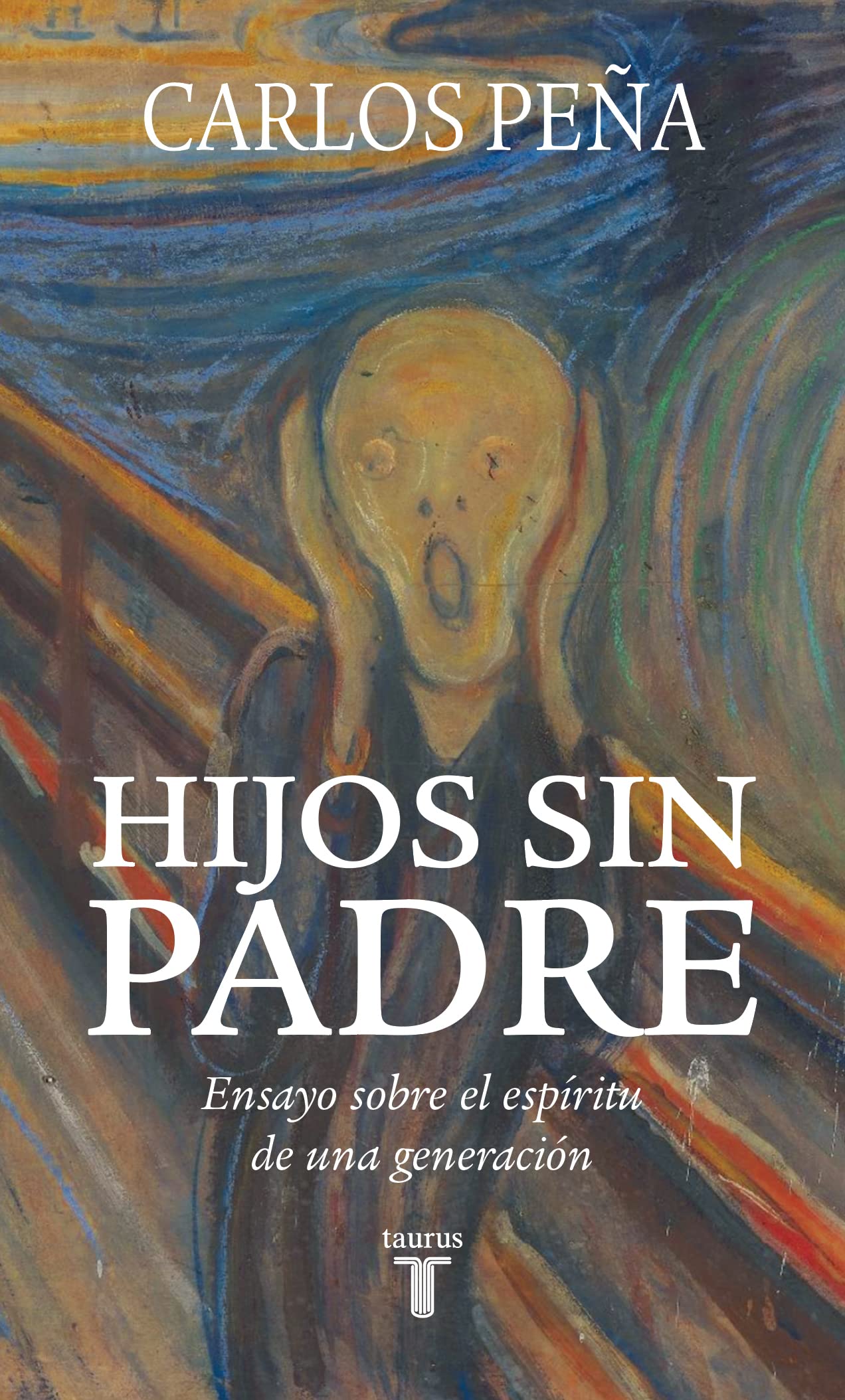 Hijos sin padre: Ensayo sobre el espíritu de una generación (Spanish Edition)