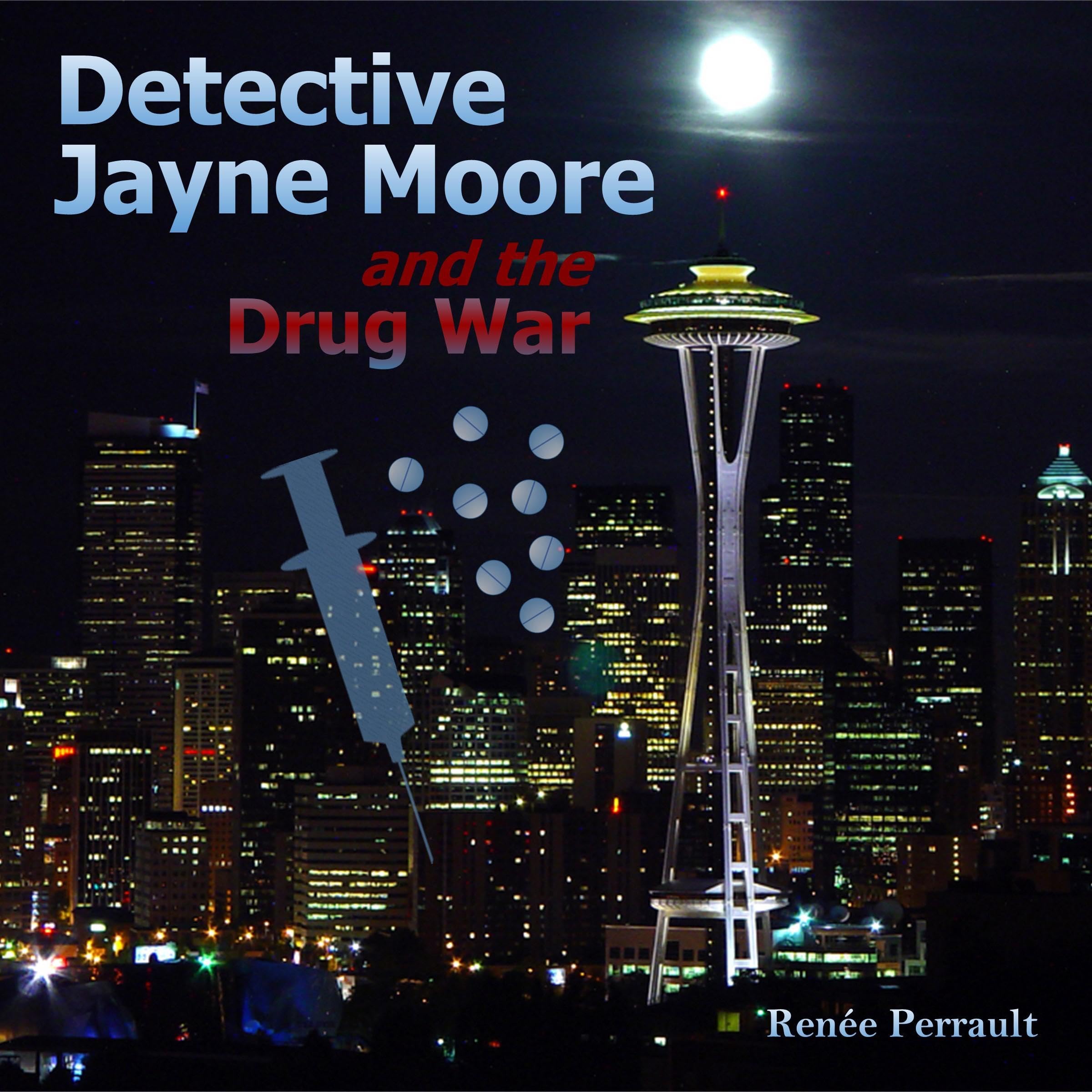 Detective Jayne Moore and the Drug War