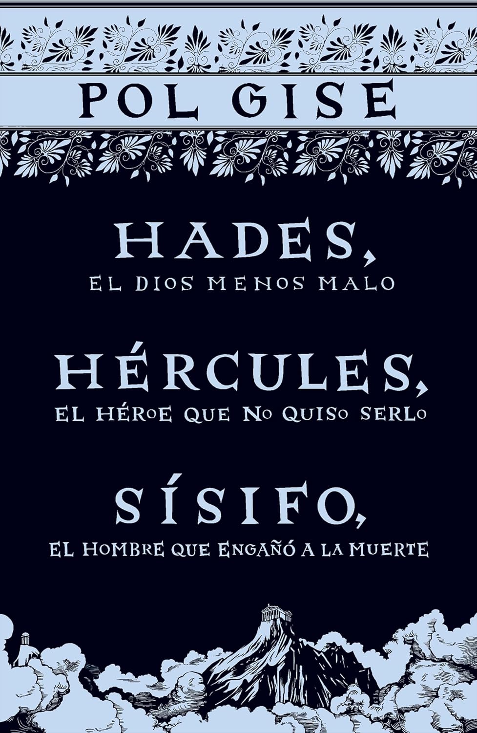Pack mitológico: Incluye: Hades, el dios menos malo + Hércules, el héroe que no quiso serlo + Sísifo, el hombre que engañó a la muerte + Breve bestiario ... griega (Historias de hoy) (Spanish Edition)      Kindle Edition