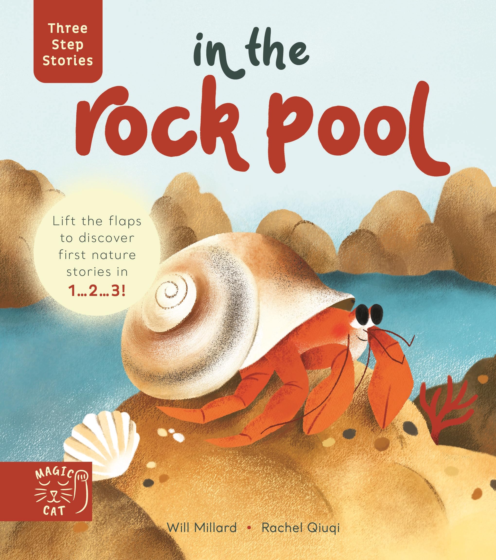 Three Step Stories: In the Rock Pool: Lift the Flaps to Discover First Nature Stories in 1… 2… 3!