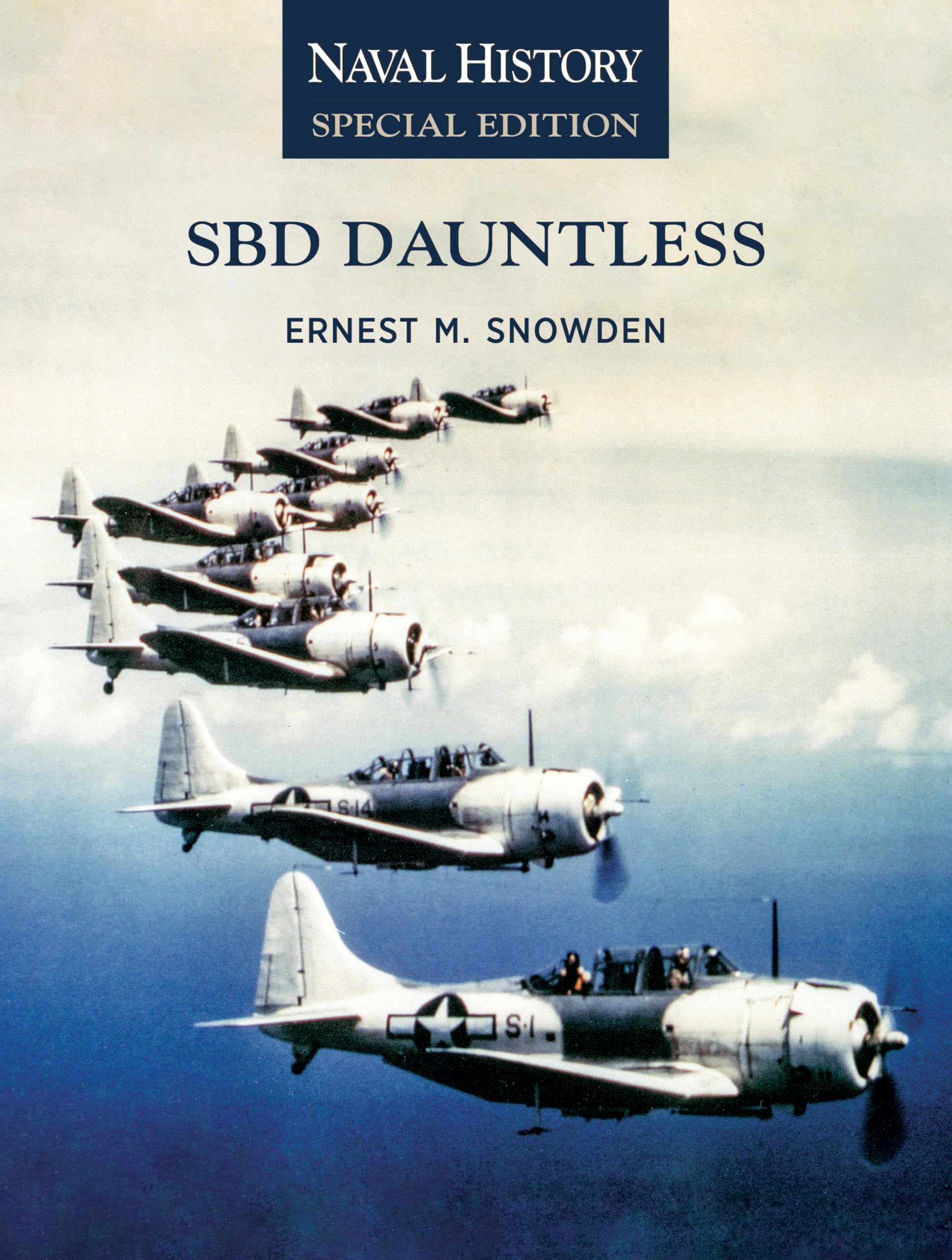 SBD Dauntless: Naval History Special Edition