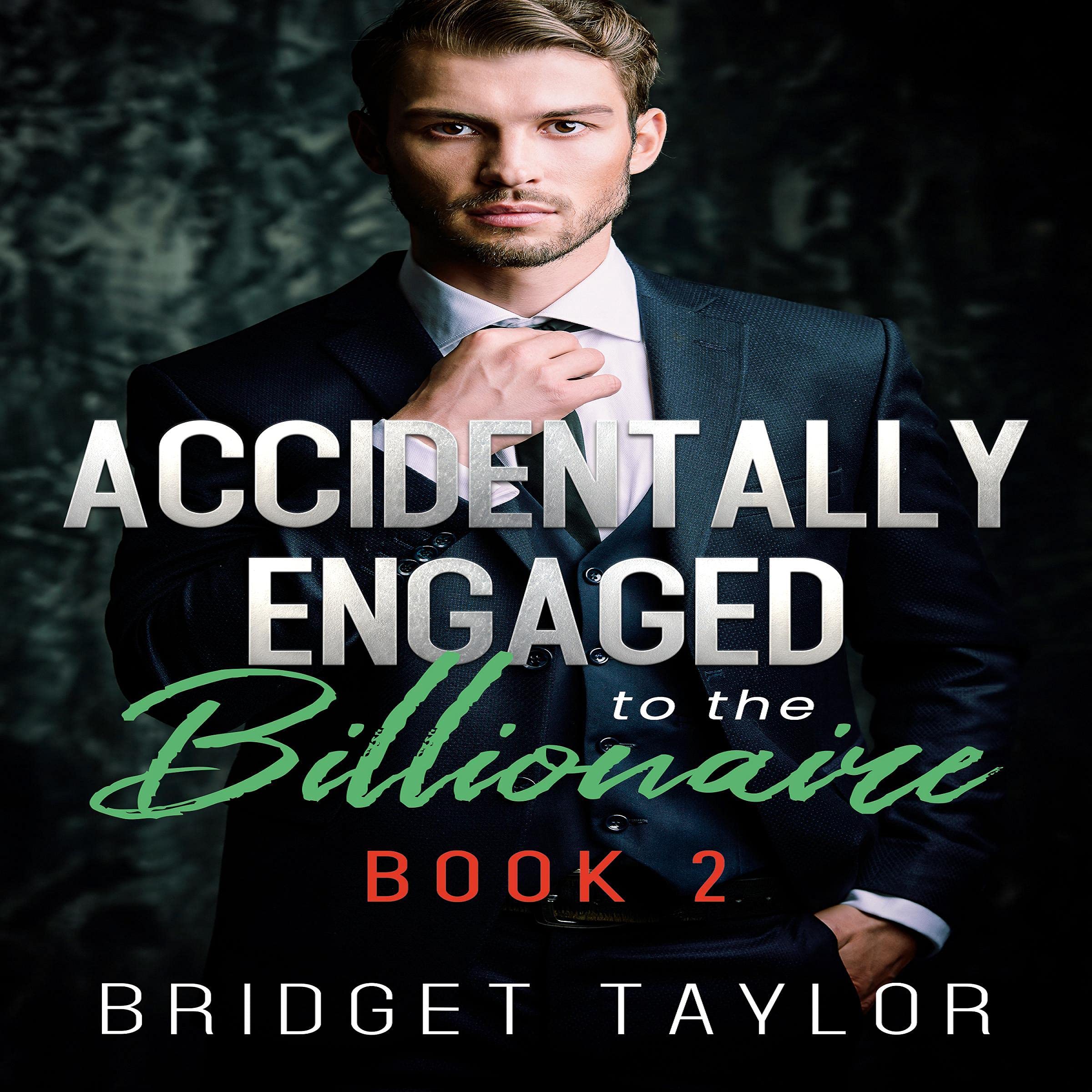 Cover art for Accidentally Engaged to the Billionaire: Accidental Engagement Series, Book 2