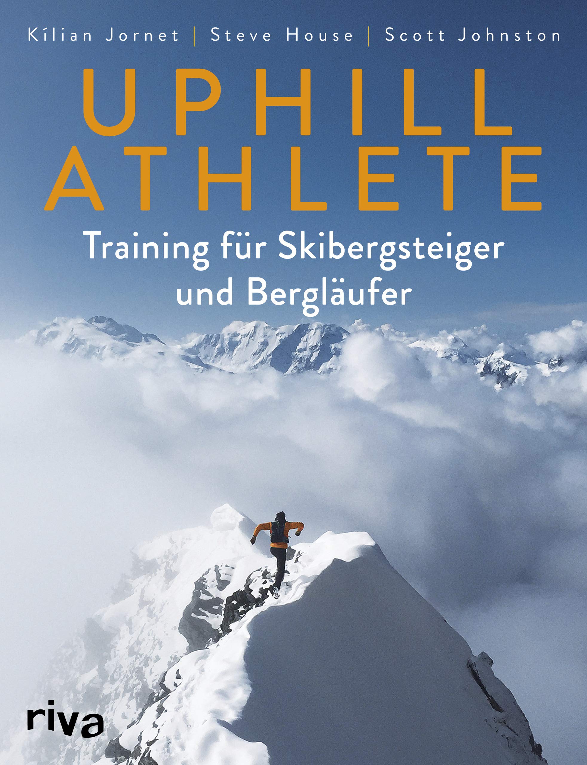 Uphill Athlete: Training für Skibergsteiger und Bergläufer