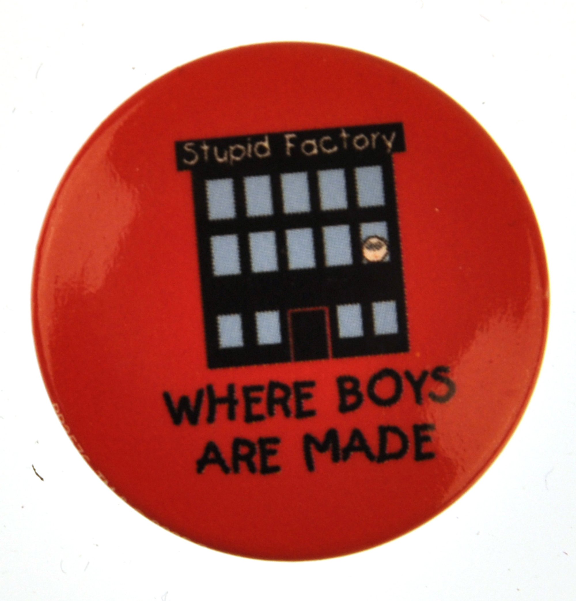 Pyramid Stupid Factory - Where Boys Are Made Badge