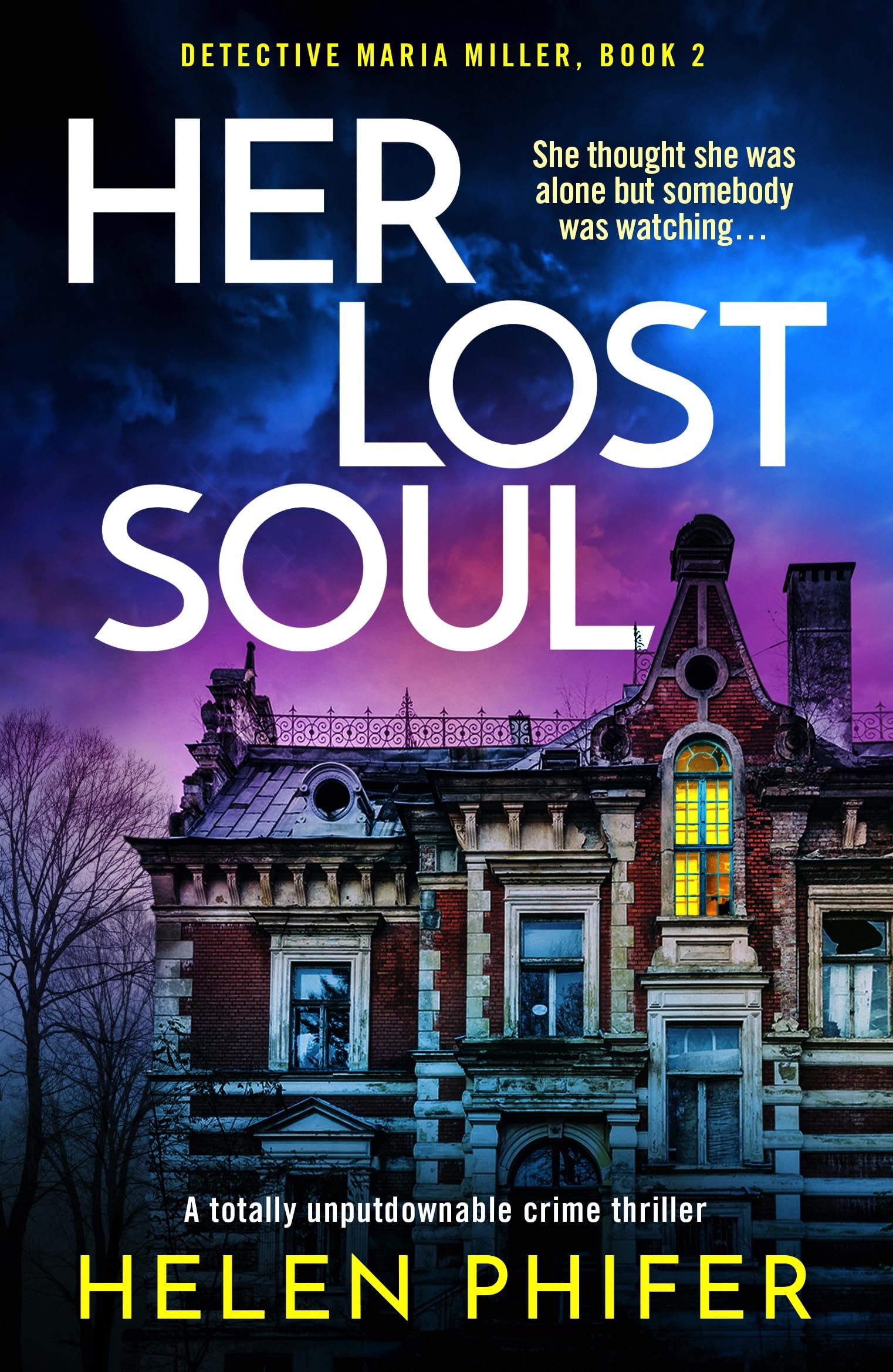 Her Lost Soul: An absolutely gripping crime thriller with a shocking twist (Detective Maria Miller Book 2)