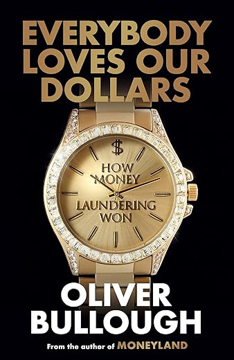 Everybody Loves Our Dollars: How Money Laundering Won