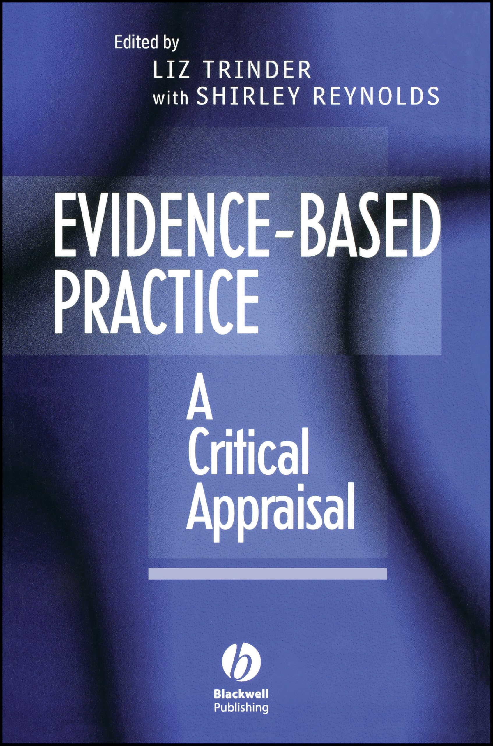 Evidence–Based Practice – A Critical Appraisal Trinder Paperback Wiley–Blackwell