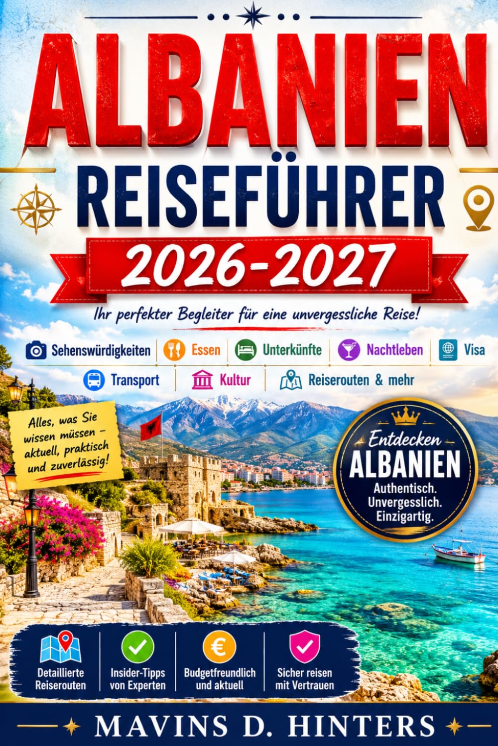 ALBANIEN REISEFÜHRER 2026-2027: Sehenswürdigkeiten • Essen • Unterkünfte • Nachtleben • Visa Transport • Kultur • Reiserouten & mehr