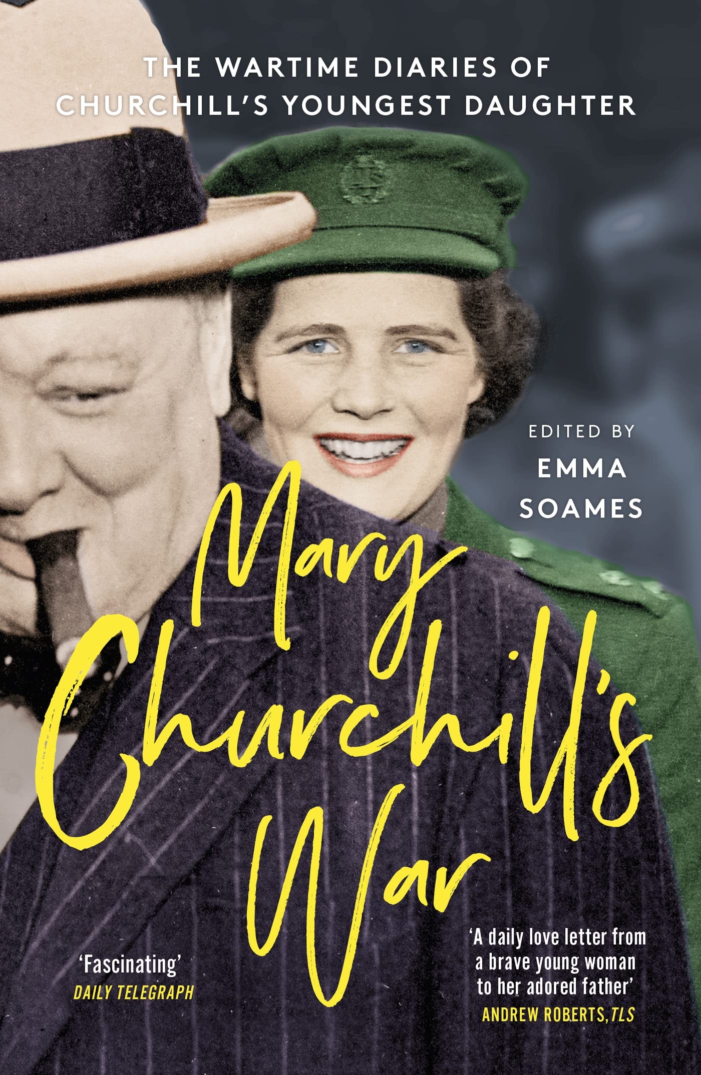Mary Churchill's War: The Wartime Diaries of  by Emma Soames PAPERBACK