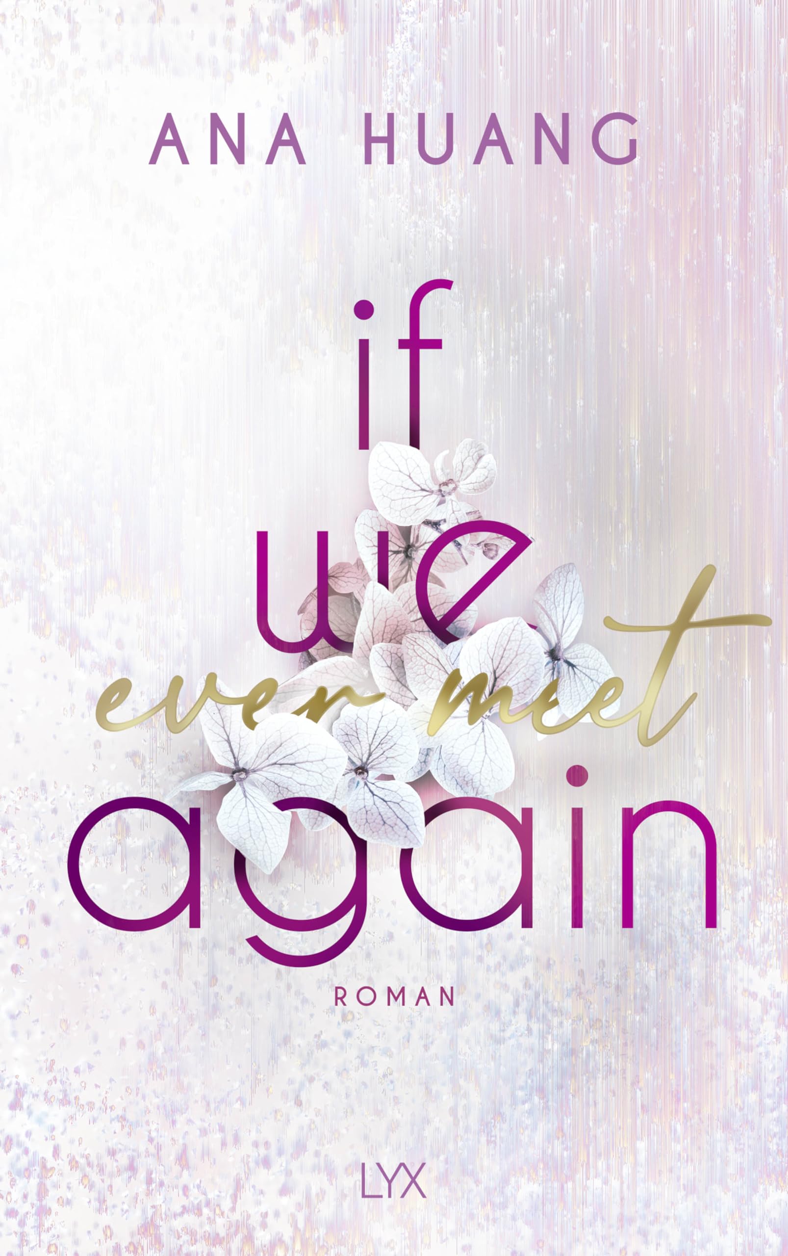 Ana Huang | Die If-Love Reihe Band 1 und 2 | If We Ever Meet Again + If The Sun Never Sets