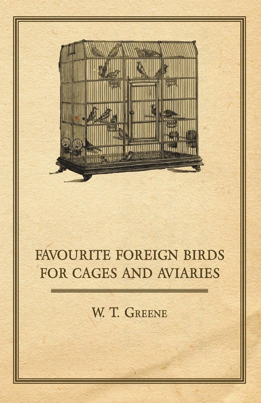 Favorite Foreign Birds For Cages And Aviaries