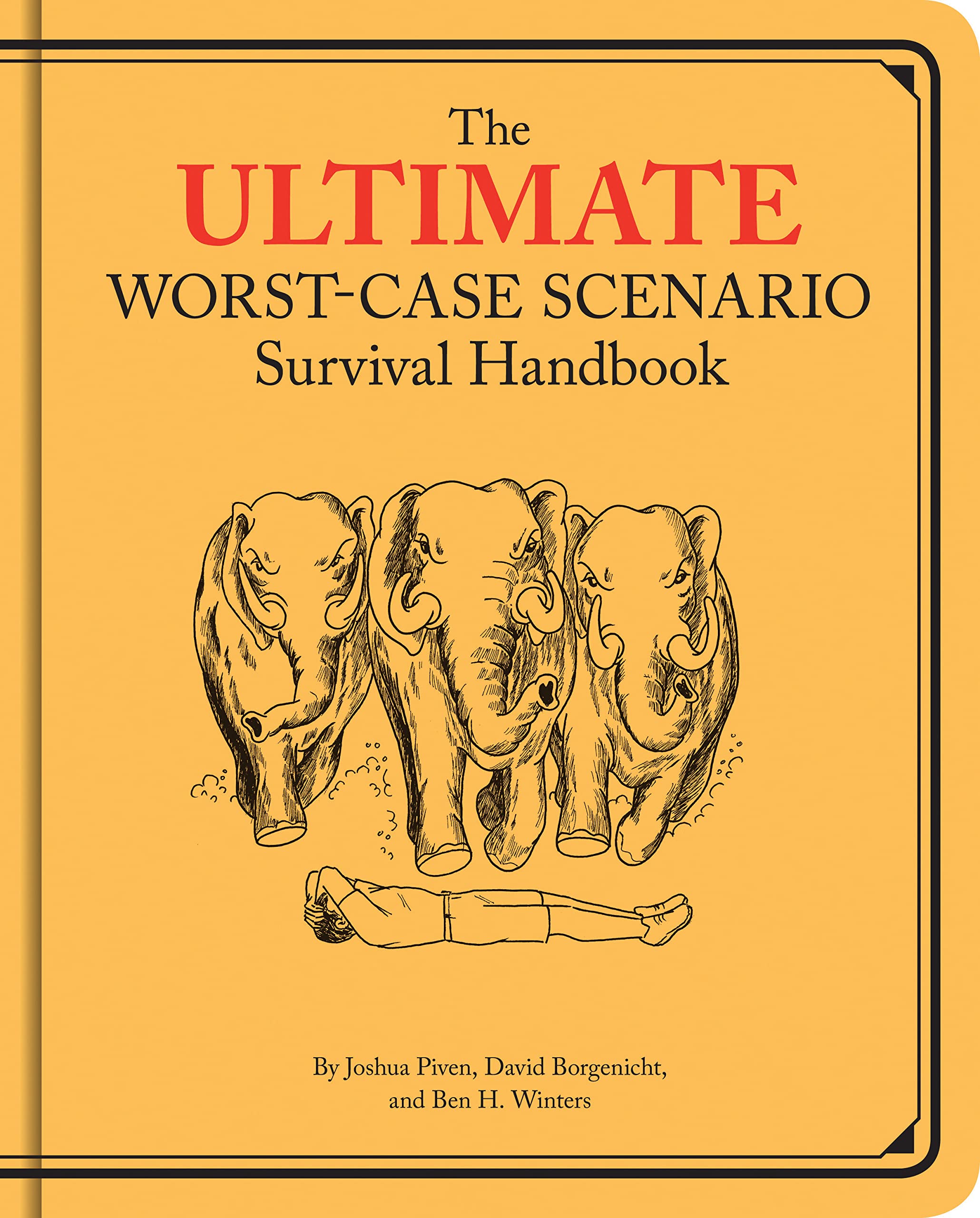 Ultimate Worst-Case Scenario Survival Handbook