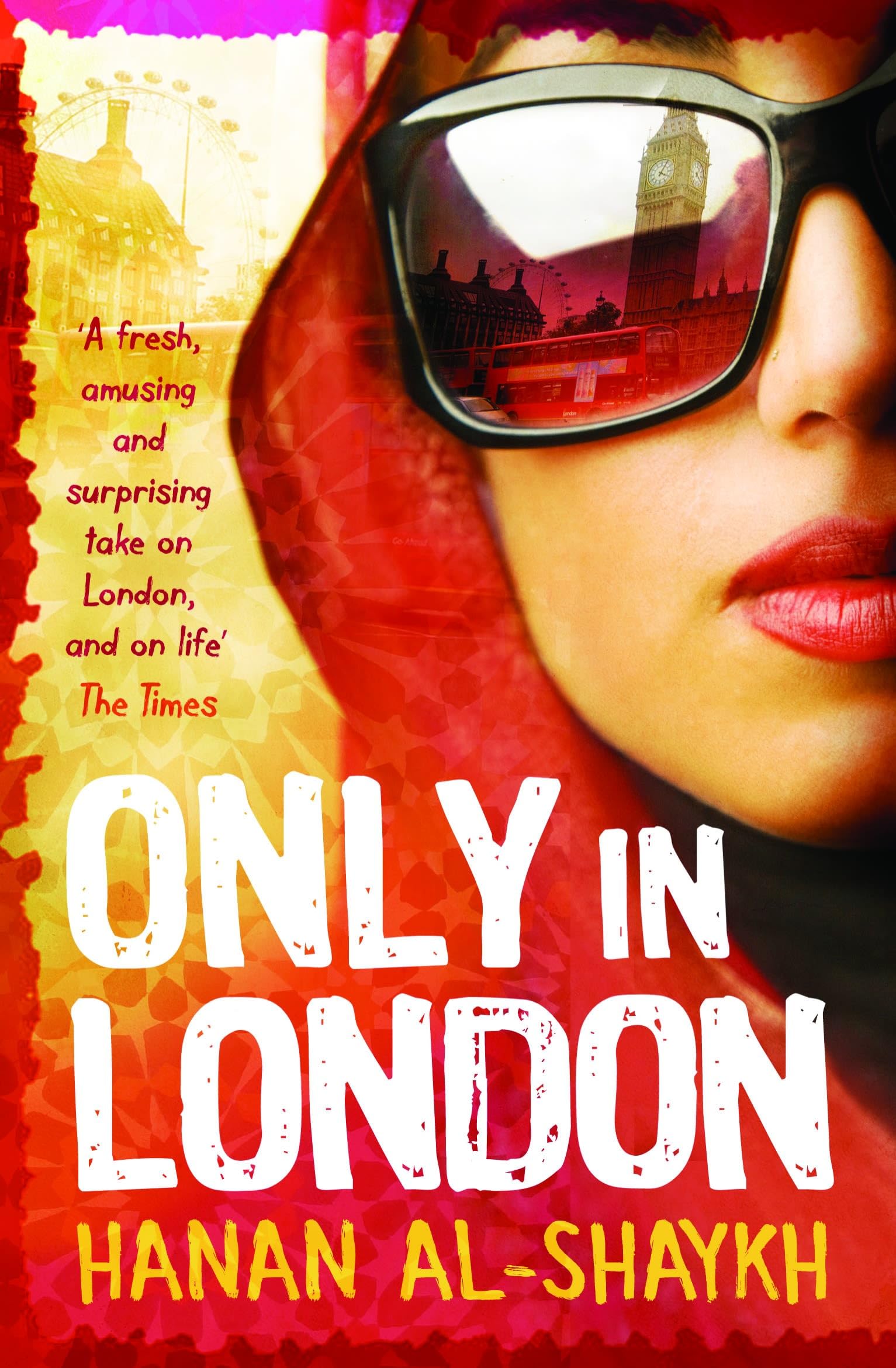 Only in London By Hanan Al-Shaykh. 9781408801925