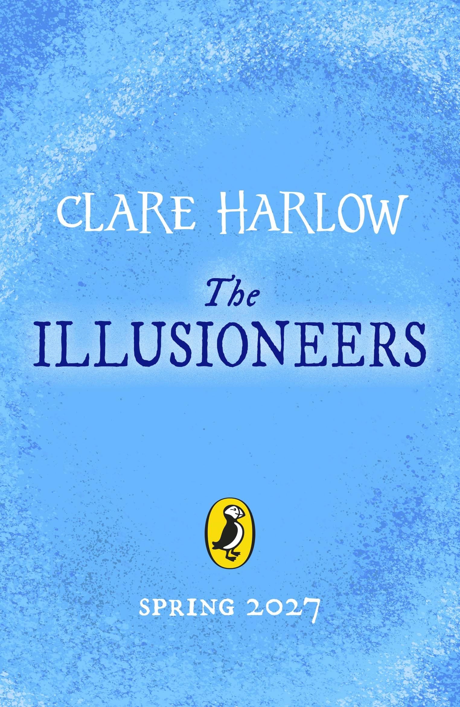 The Illusioneers: A magical new fantasy story, perfect for fans of The Hatmakers and Nevermoor