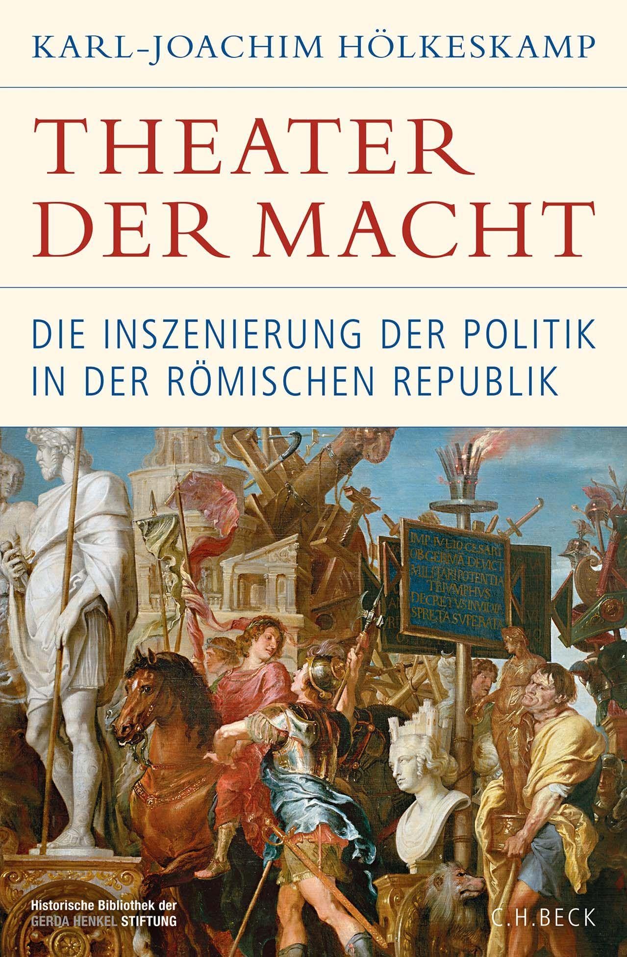 Theater der Macht: Die Inszenierung der Politik in der römischen Republik