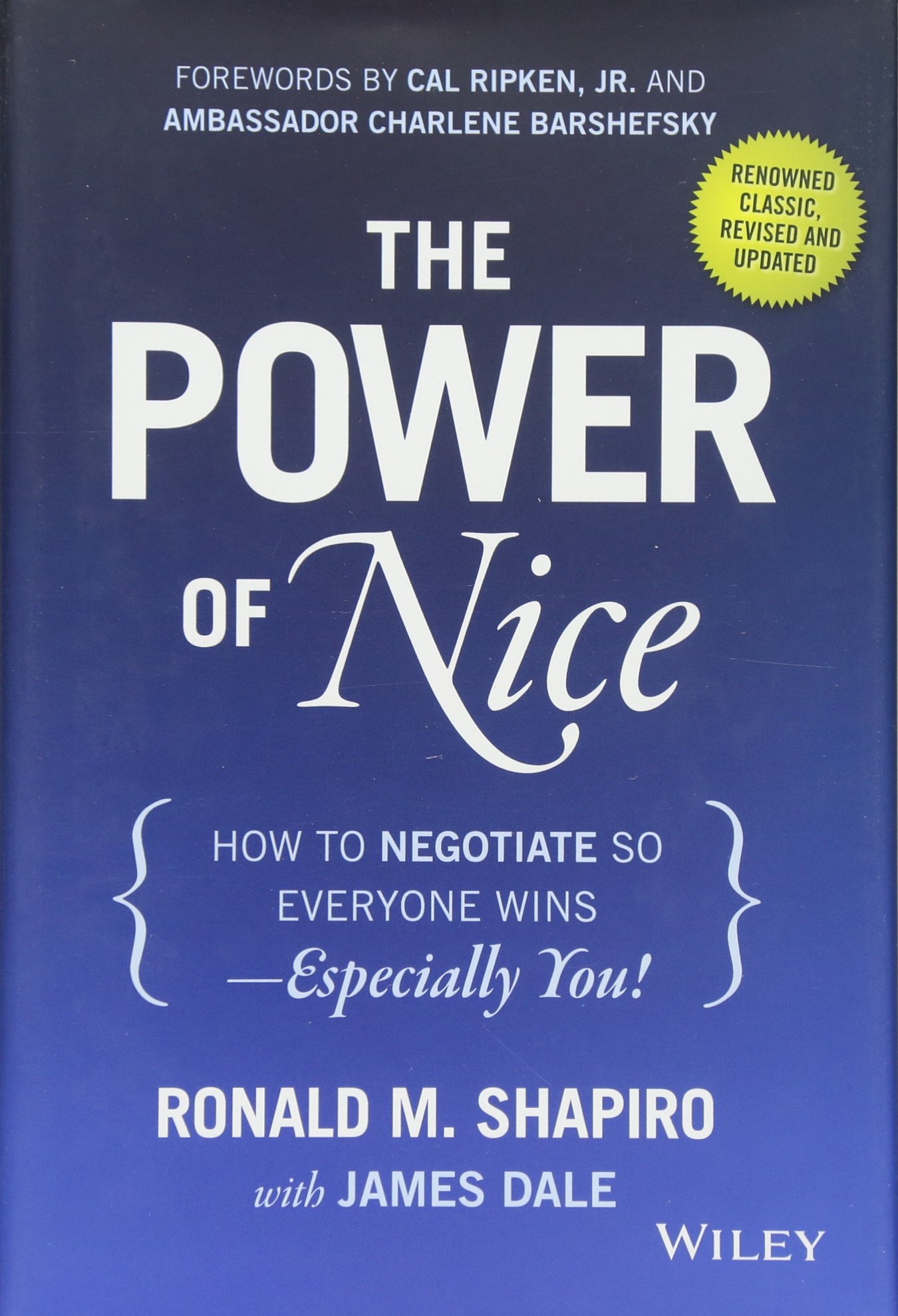 The Power of Nice: How to Negotiate So Everyone Wins - Especially You! Hardcover – Illustrated, January 27, 2015