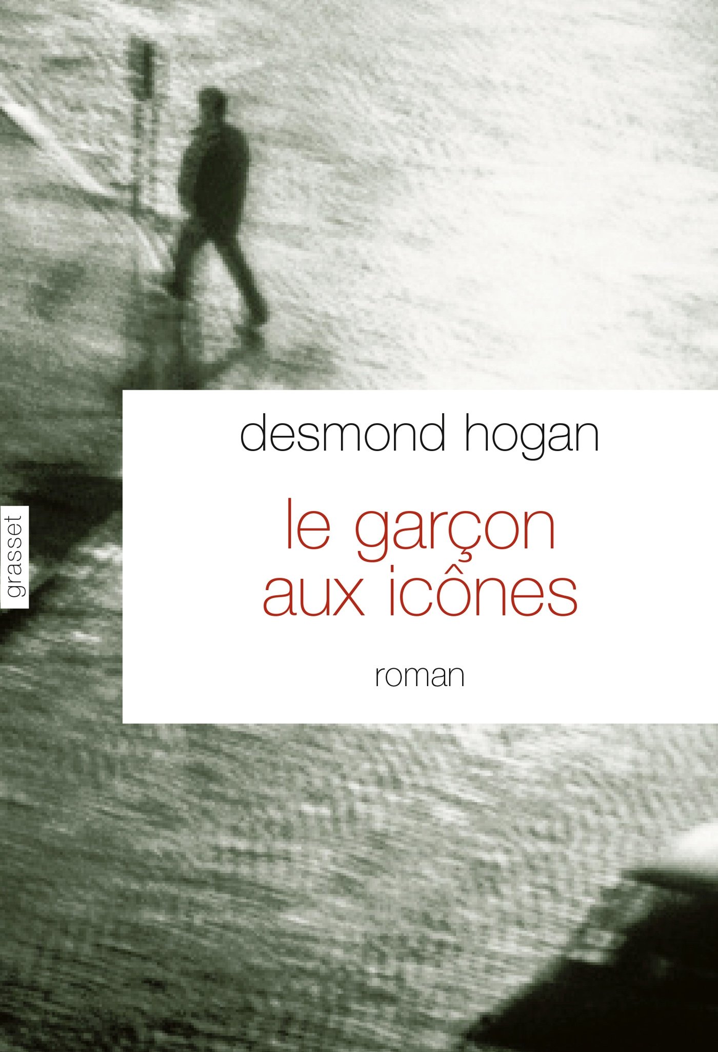 Le garçon aux icônes: roman - traduit de l'anglais (Irlande) par Pierre Demarty (French Edition)