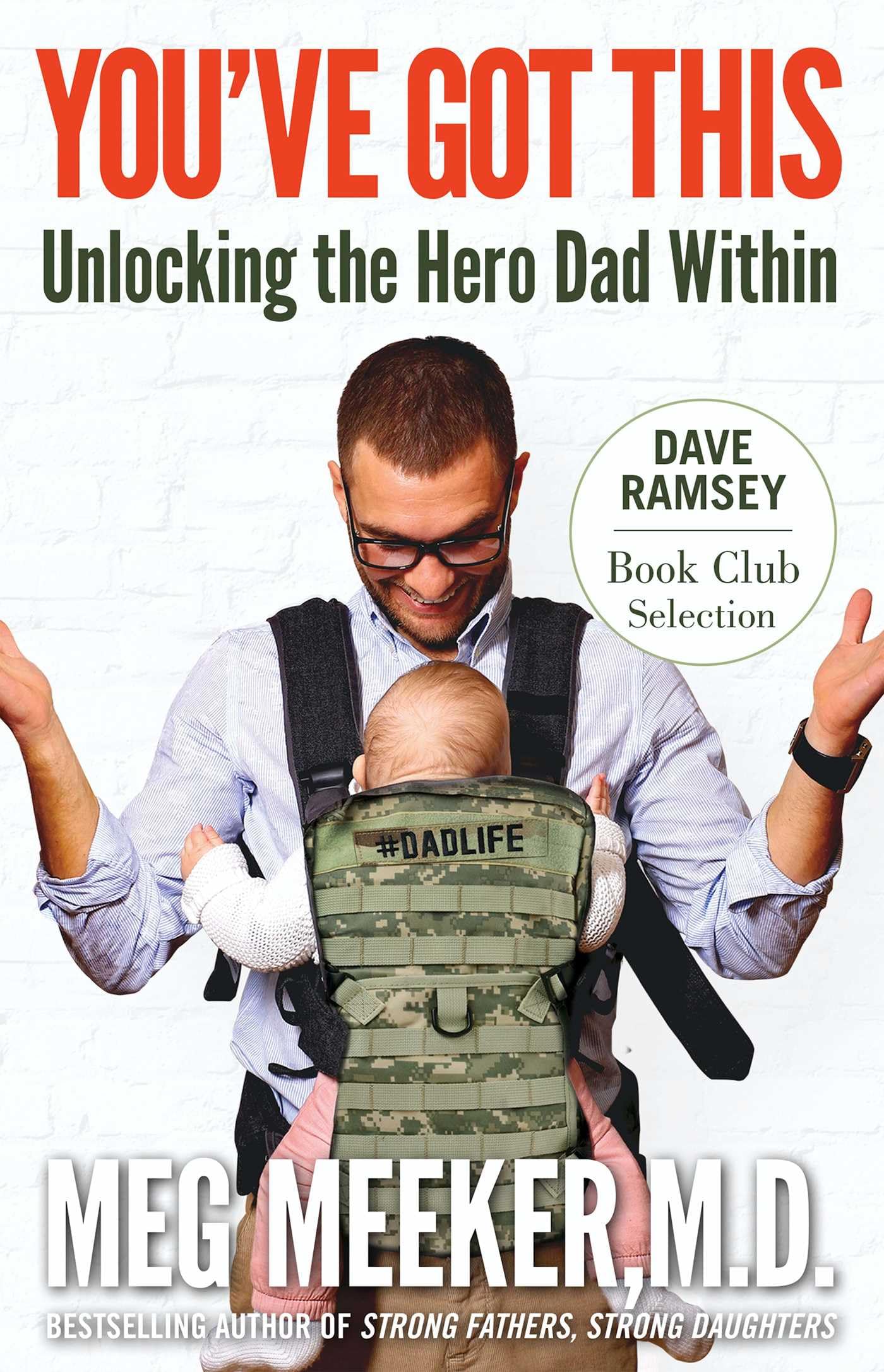 Regnery Publishing You've Got This: Unlocking the Hero Dad Within