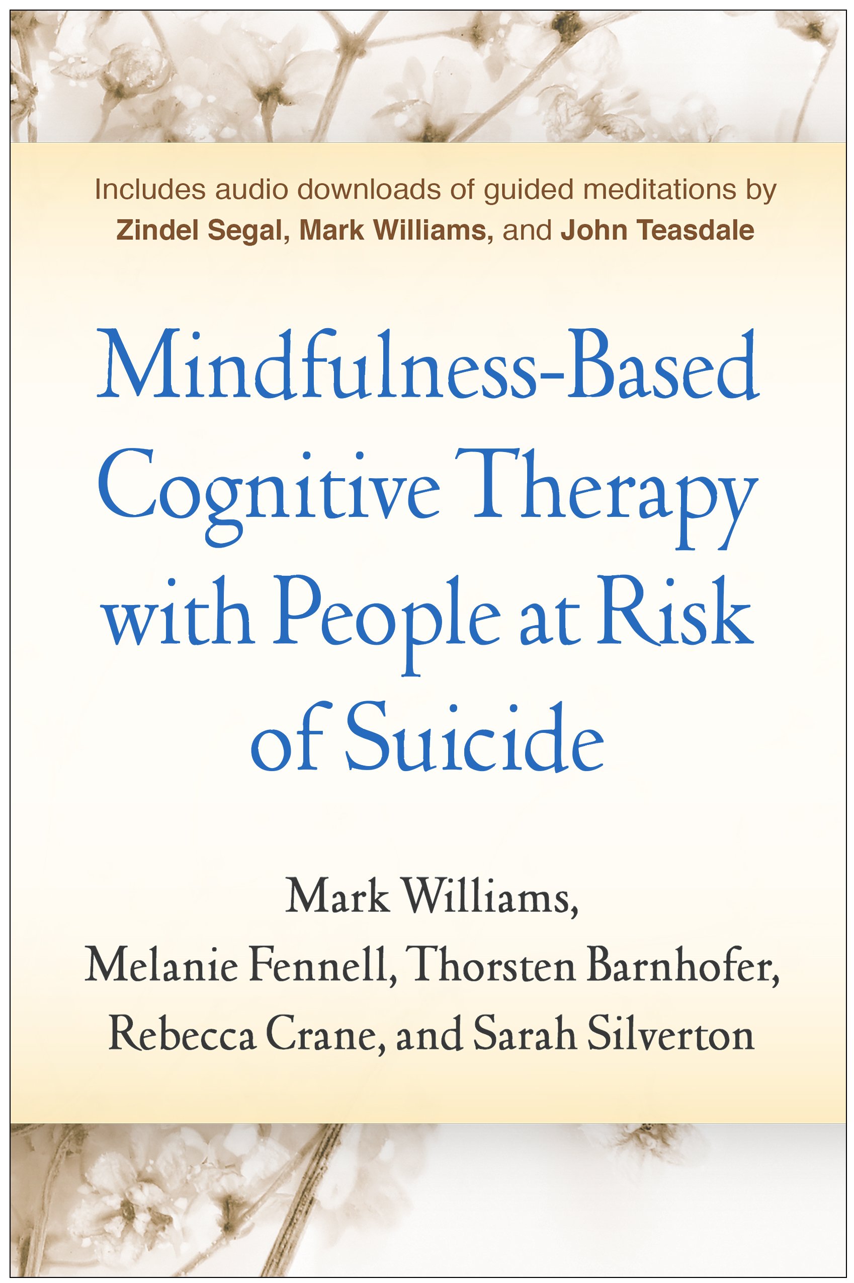 Mindfulness-Based Cognitive Therapy with People at Risk of Suicide: Working with People at Risk of Suicide