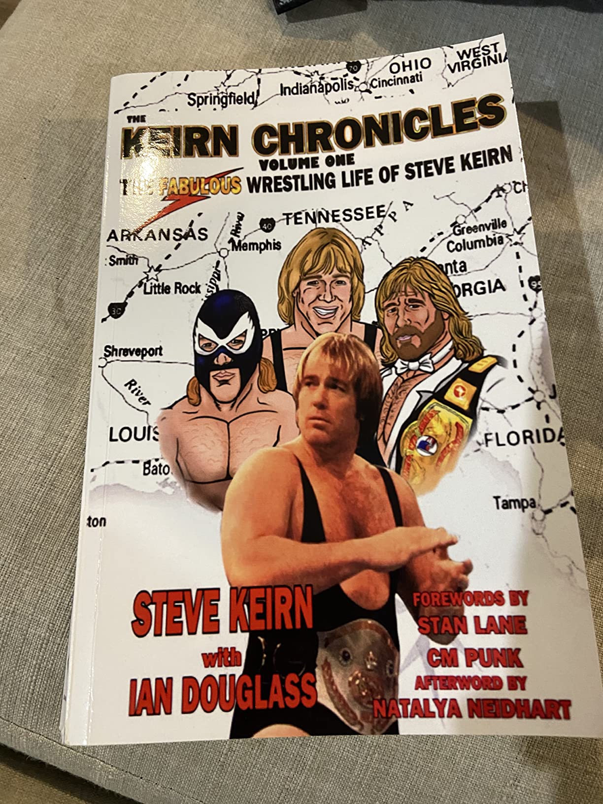 Keirn Chronicles Volume One: The Fabulous Wrestling Life of Steve Keirn ...