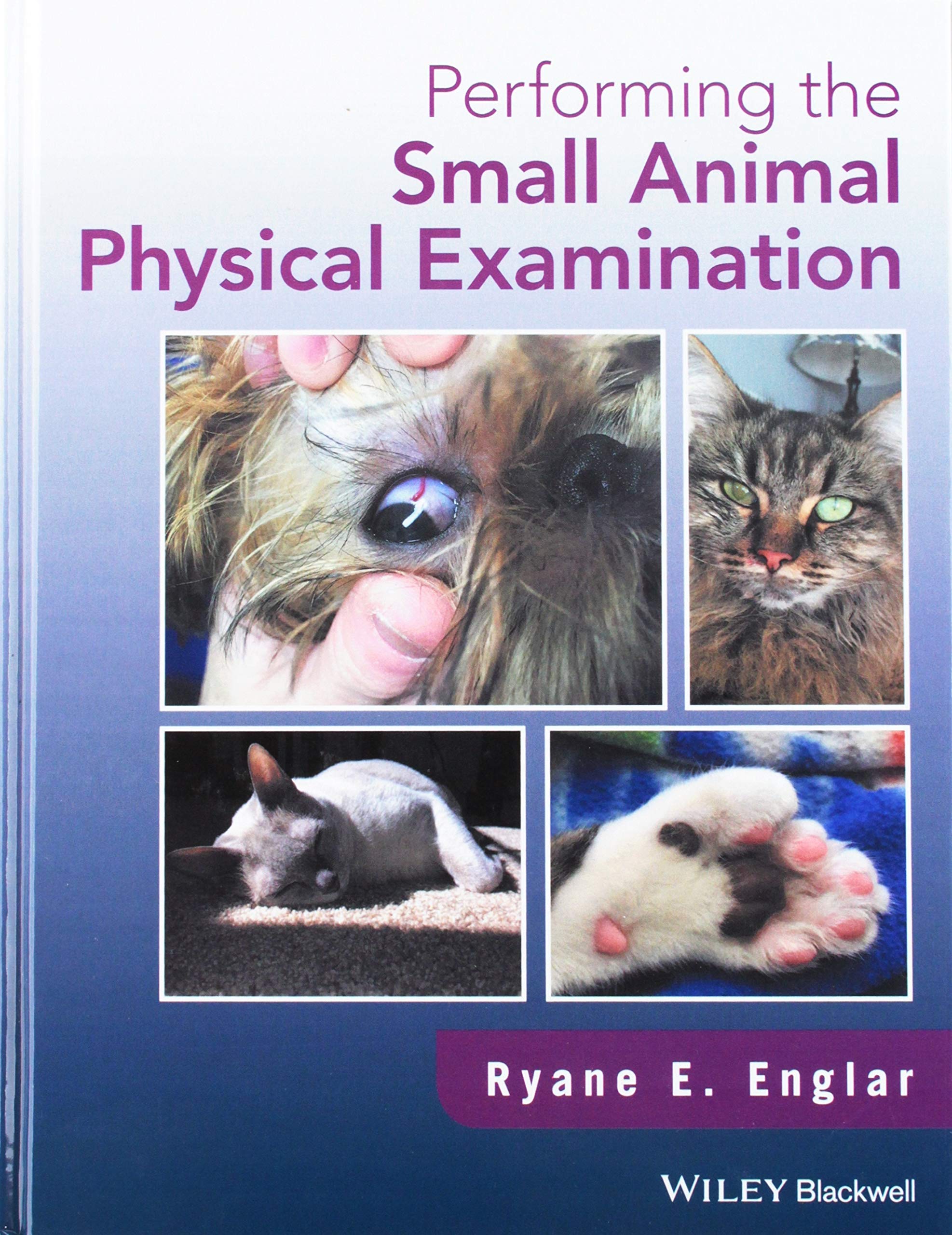 Performing the Small Animal Physical Examination