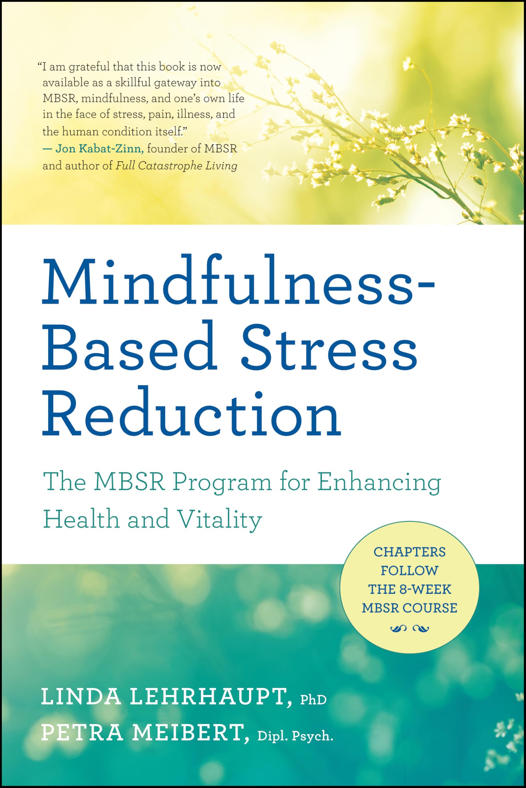 Mindfulness-Based Stress Reduction : The Mbsr Program for Enhancing Health and Vitality