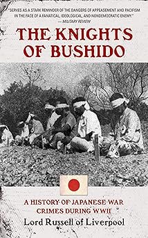 The Knights of Bushido: A Short History of Japanese War Crimes During World War II book cover