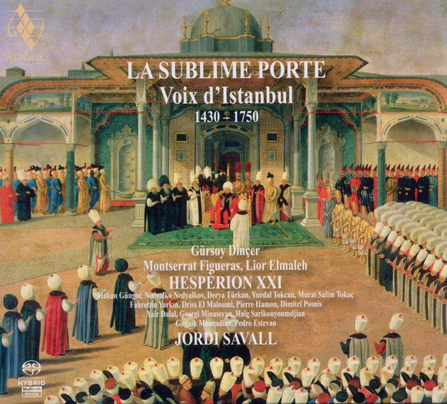 La Sublime Porte - Voix D'istanbul 1400-1800 [Audio CD] Savall, Jordi; None and Jordi Savall