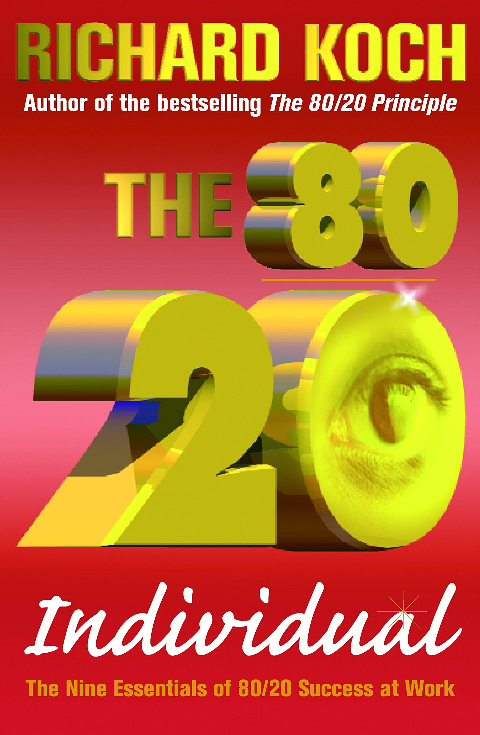 The 80/20 Individual: The Nine Essentials of 80/20 Success at Work