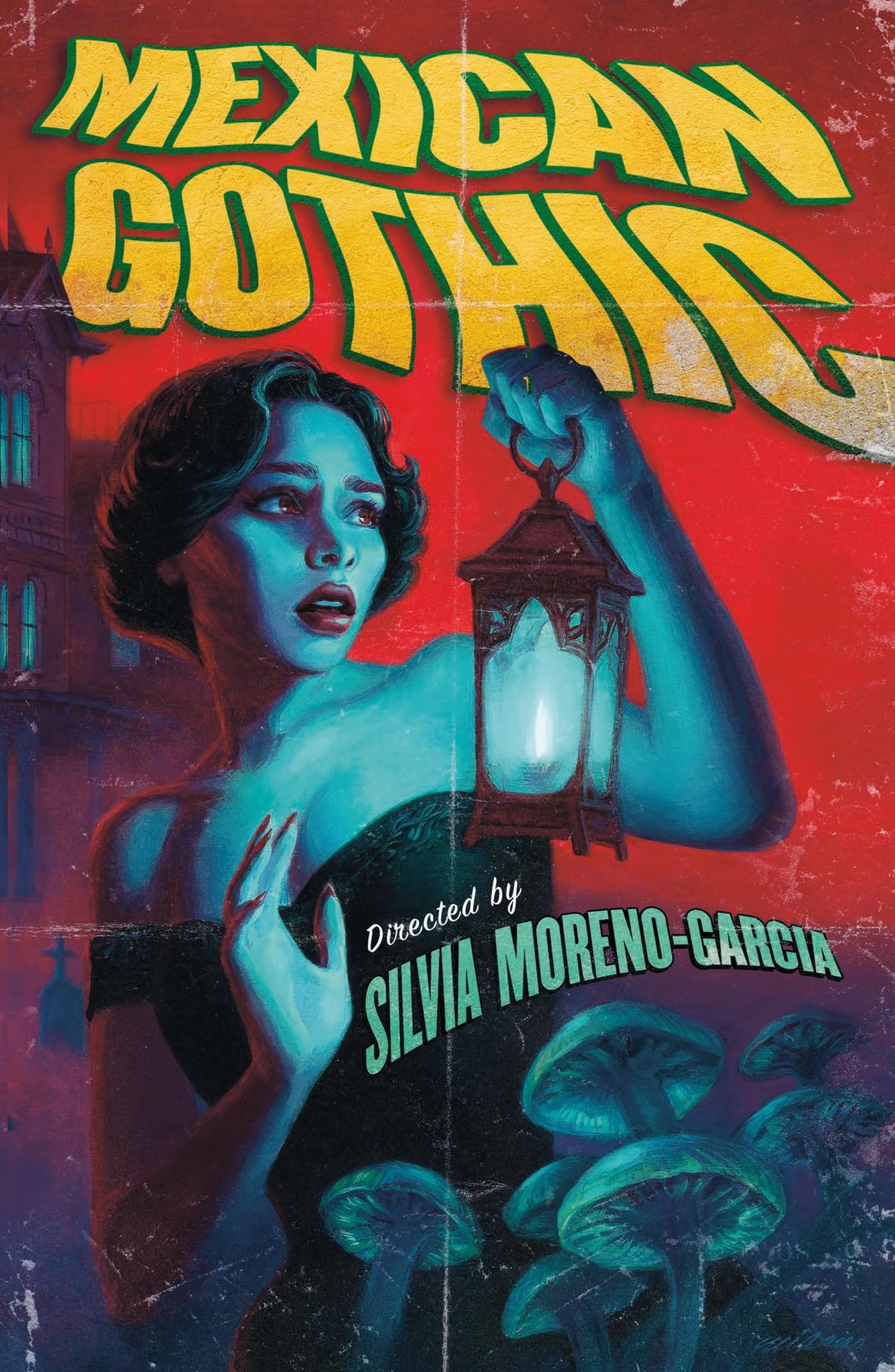 Mexican Gothic The extraordinary international bestseller, 'a new