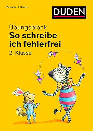 So schreibe ich fehlerfrei - Übungsblock 2. Klasse (Duden - So lerne ich in der Grundschule)