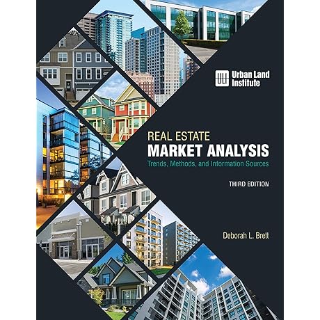 Real Estate Market Analysis: Trends, Methods, and Information Sources, Third Edition