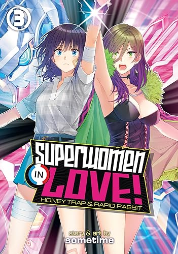 Superwomen in Love! Honey Trap and Rapid Rabbit Vol. 3 - Paperback