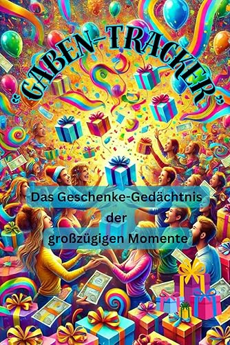 Gaben-Tracker: Was hab ich da nochmal verschenkt?! In diesem schlauen Buch kannst Du ab sofort Deine Geschenke und Mitbringsel festhalten, um immer ... Taschenbuch eignet sich ideal als Geschenk
