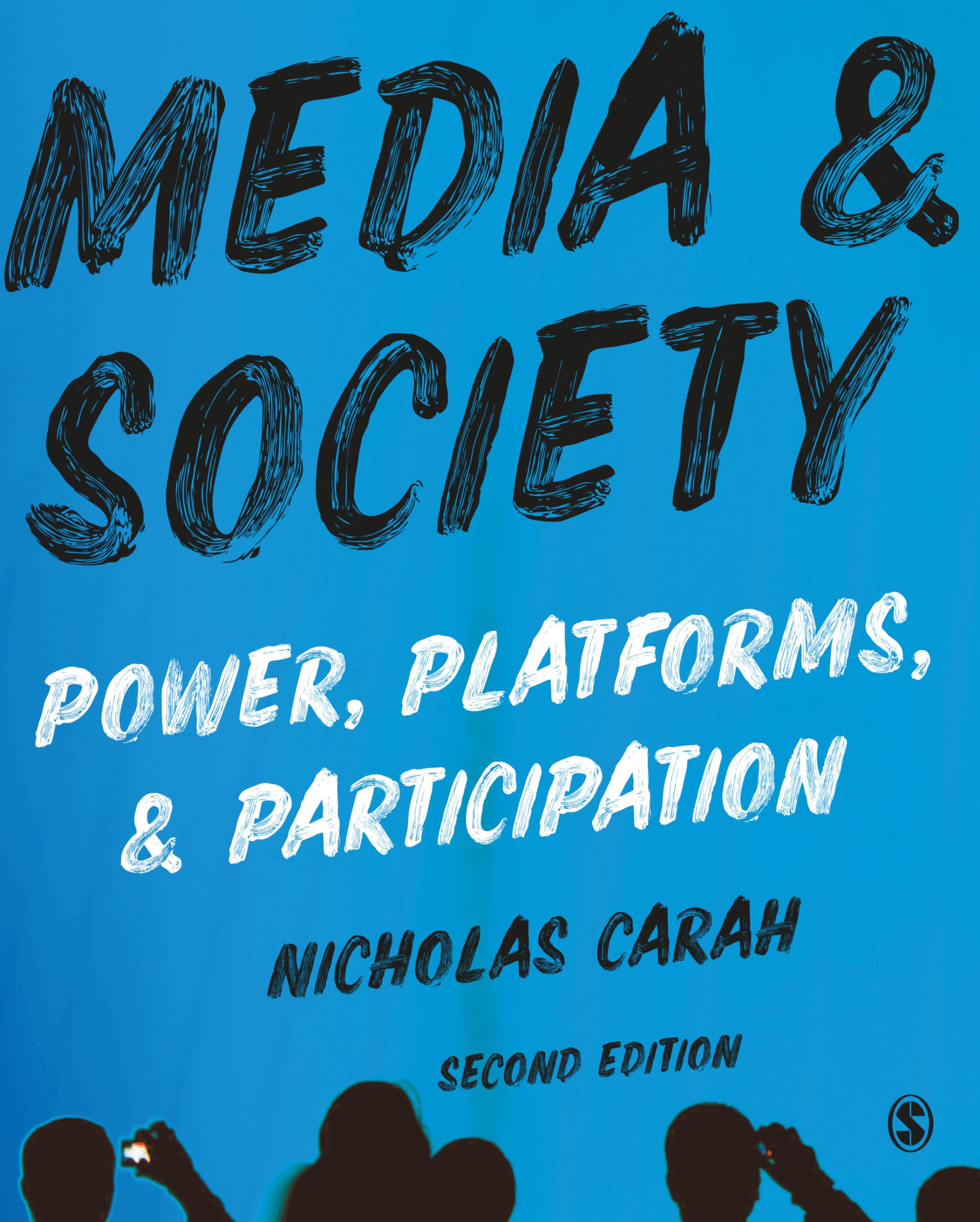 Media and Society: Power, Platforms, and Participation By Carah, Nicholas Nicho