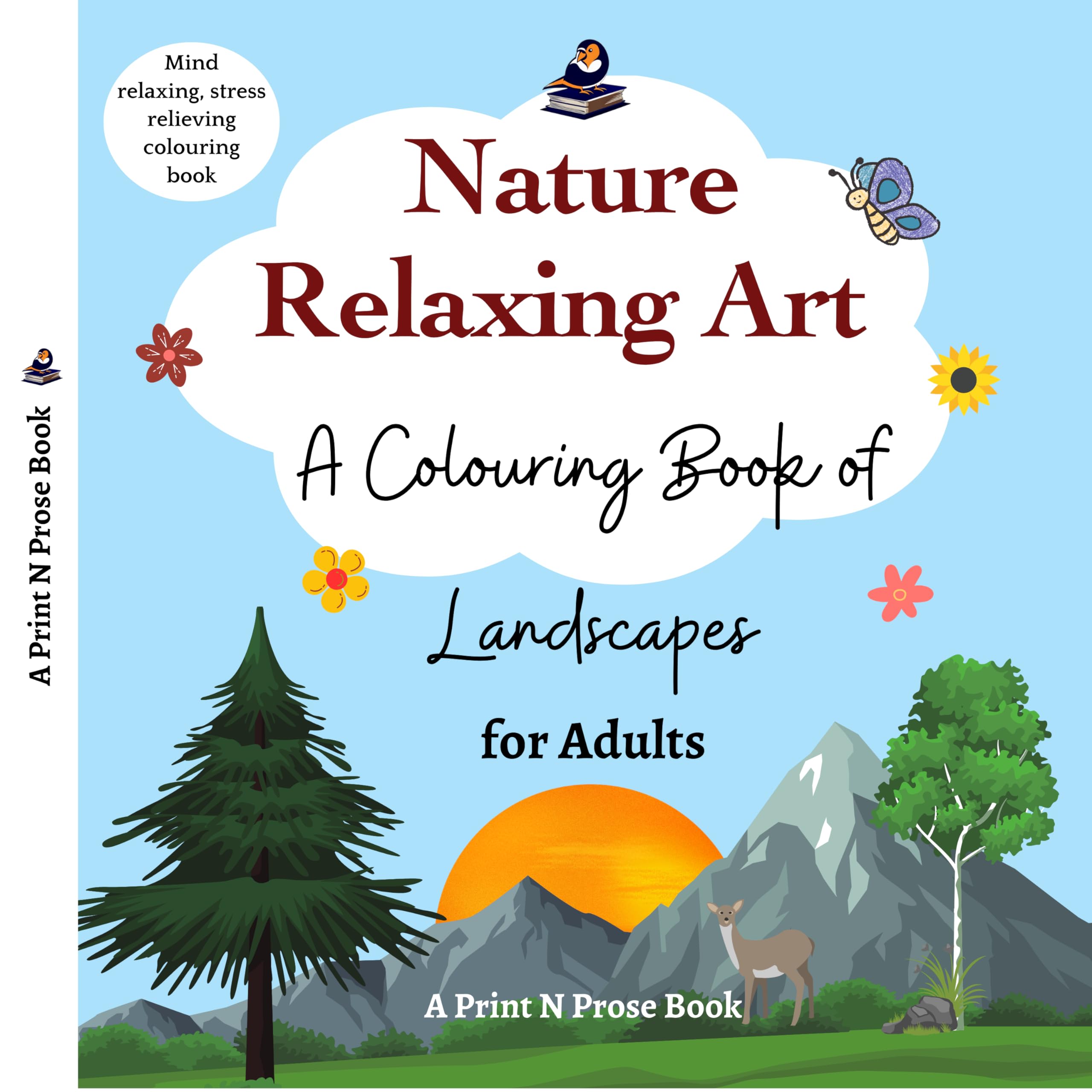 Nature Relaxing Art: A Colouring Book of Landscapes for Adults - Mind Relaxing, Stress Relieving Colouring Book: Art Therapy & Mind Relaxation