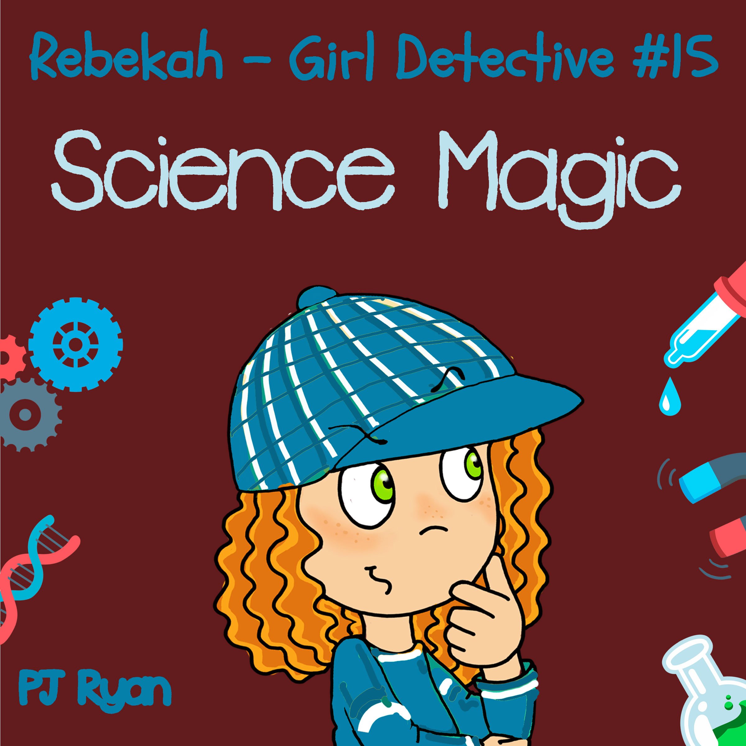 Cover art for Rebekah - Girl Detective #15: Science Magic