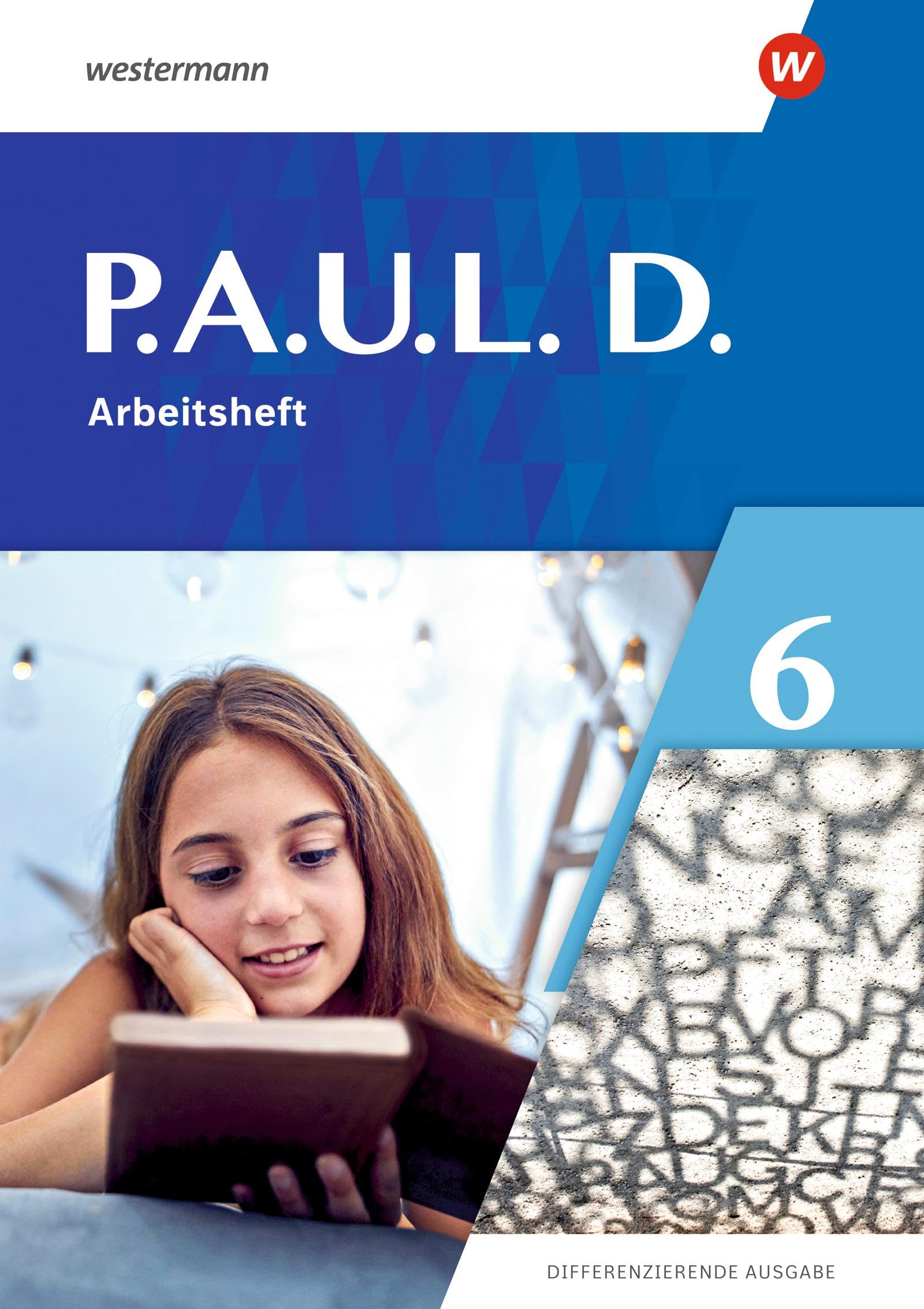 P.A.U.L. D. - Differenzierende Ausgabe 2021: Arbeitsheft 6