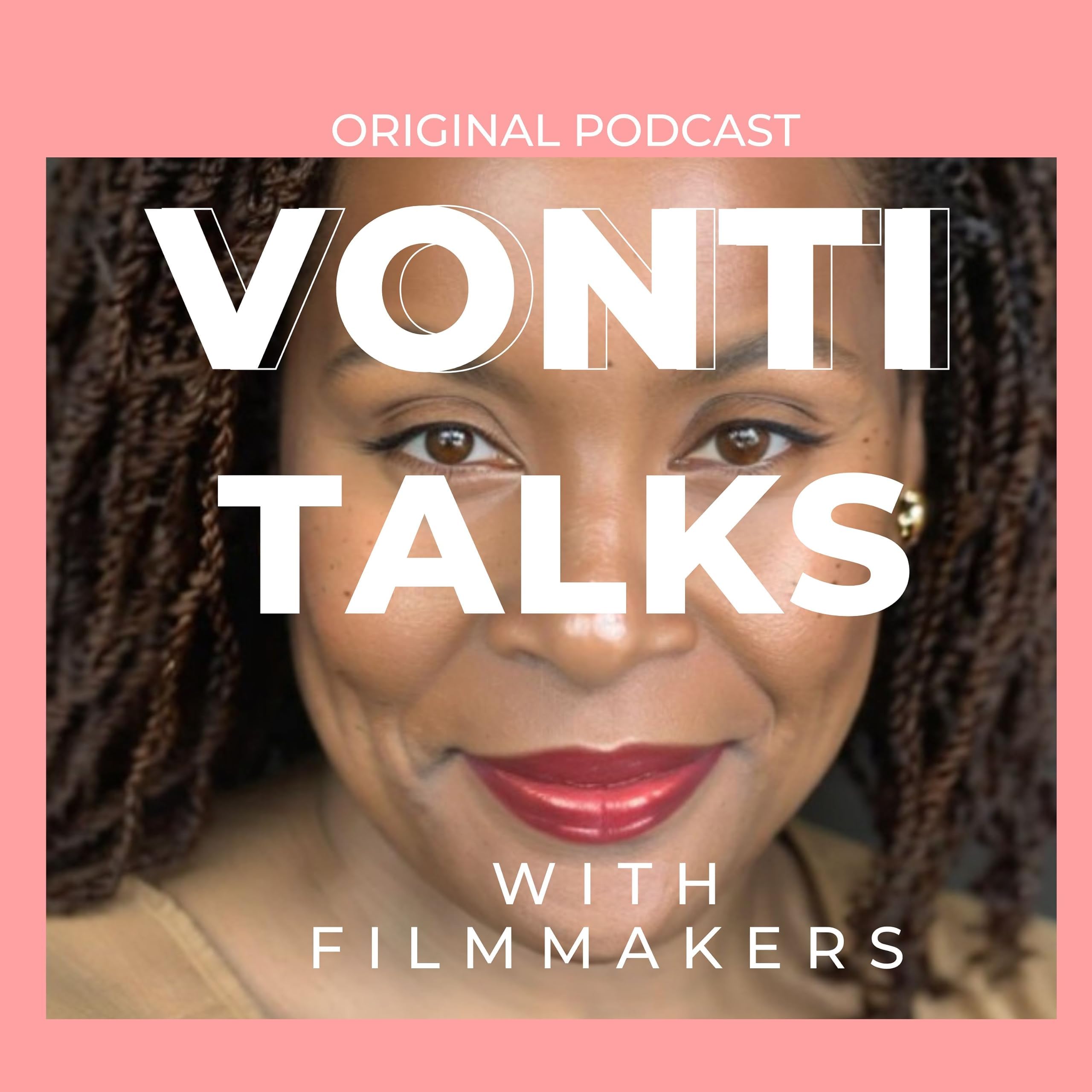 Vonti Talks with Filmmakers