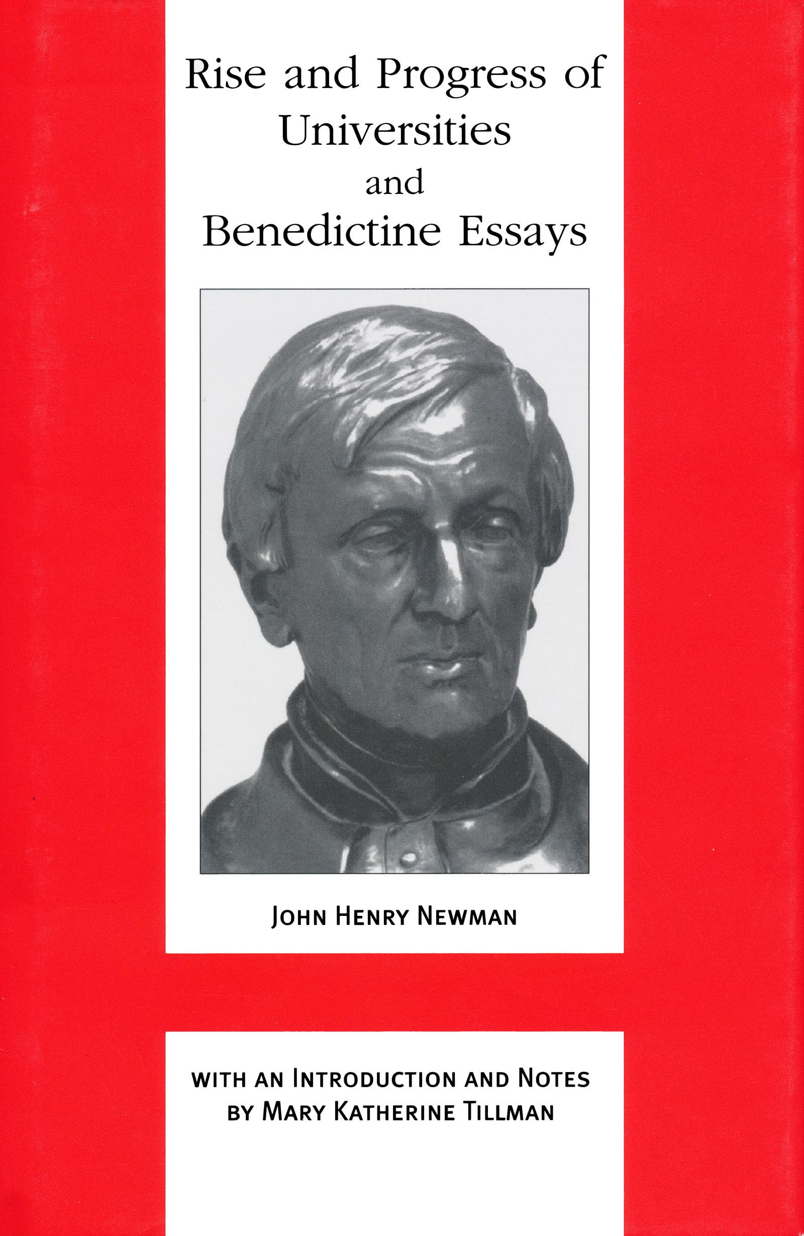 Rise and Progress of Universities and Benedictine Essays (Works of Cardinal Newman: Birmingham Oratory Millennium Edition)