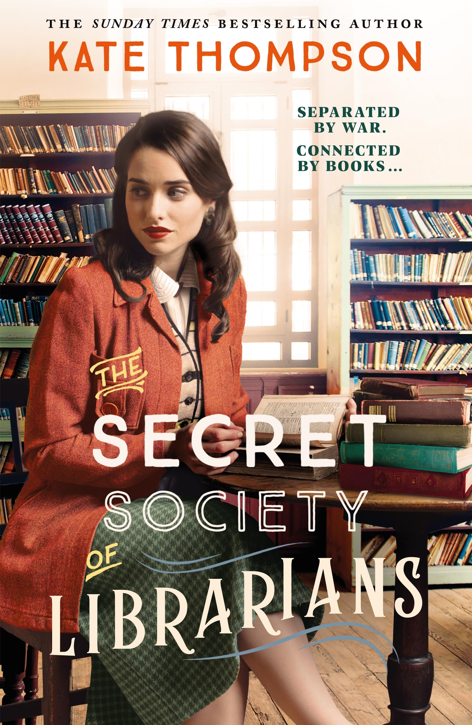 The Secret Society of Librarians: Inspired by a true story, a completely gripping and unforgettable WW2 historical novel (The Wartime Librarians)